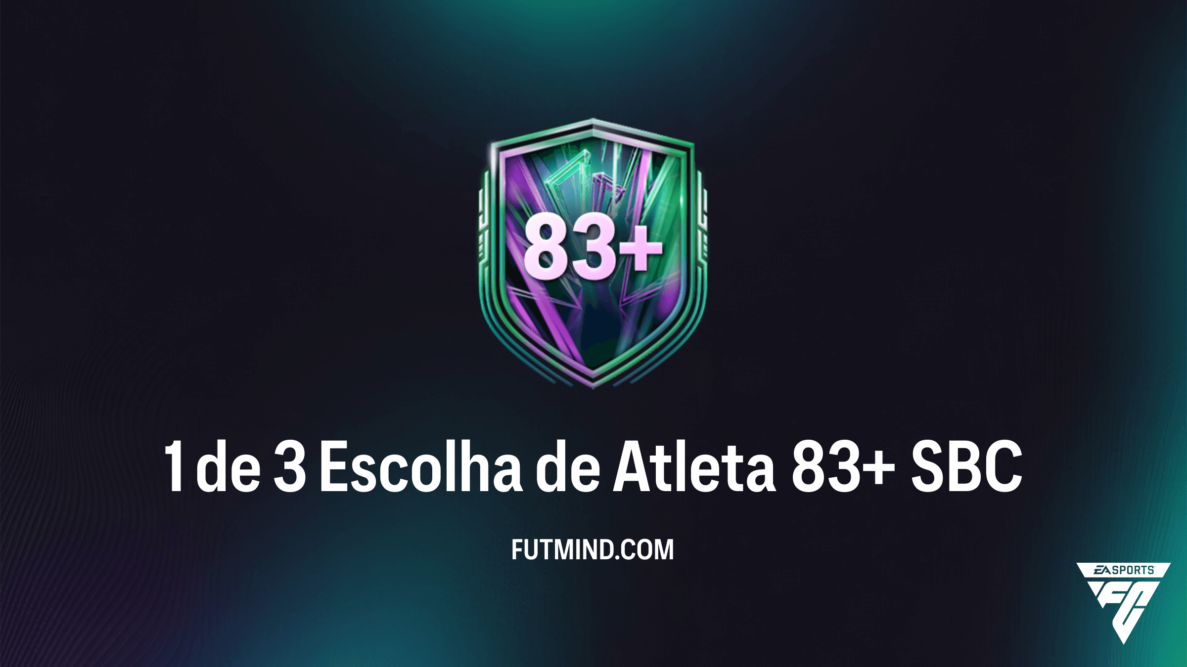 SBC 1 de 3 Escolha de Atleta 83+: Guia Completo, Requisitos e Vale a Pena?