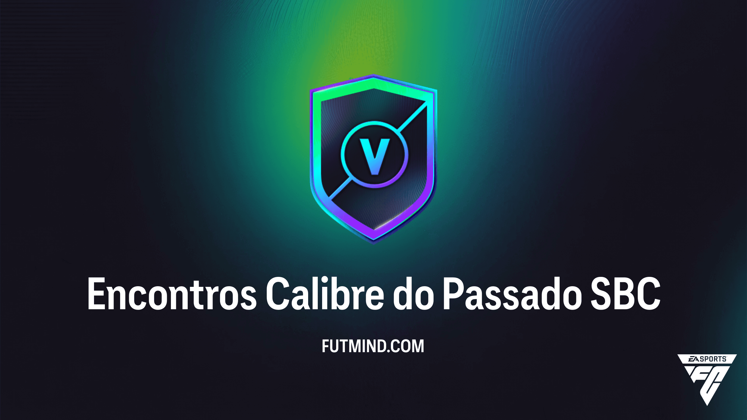 Como Completar o SBC Encontros Calibre do Passado no FC 26: Soluções e Recompensas