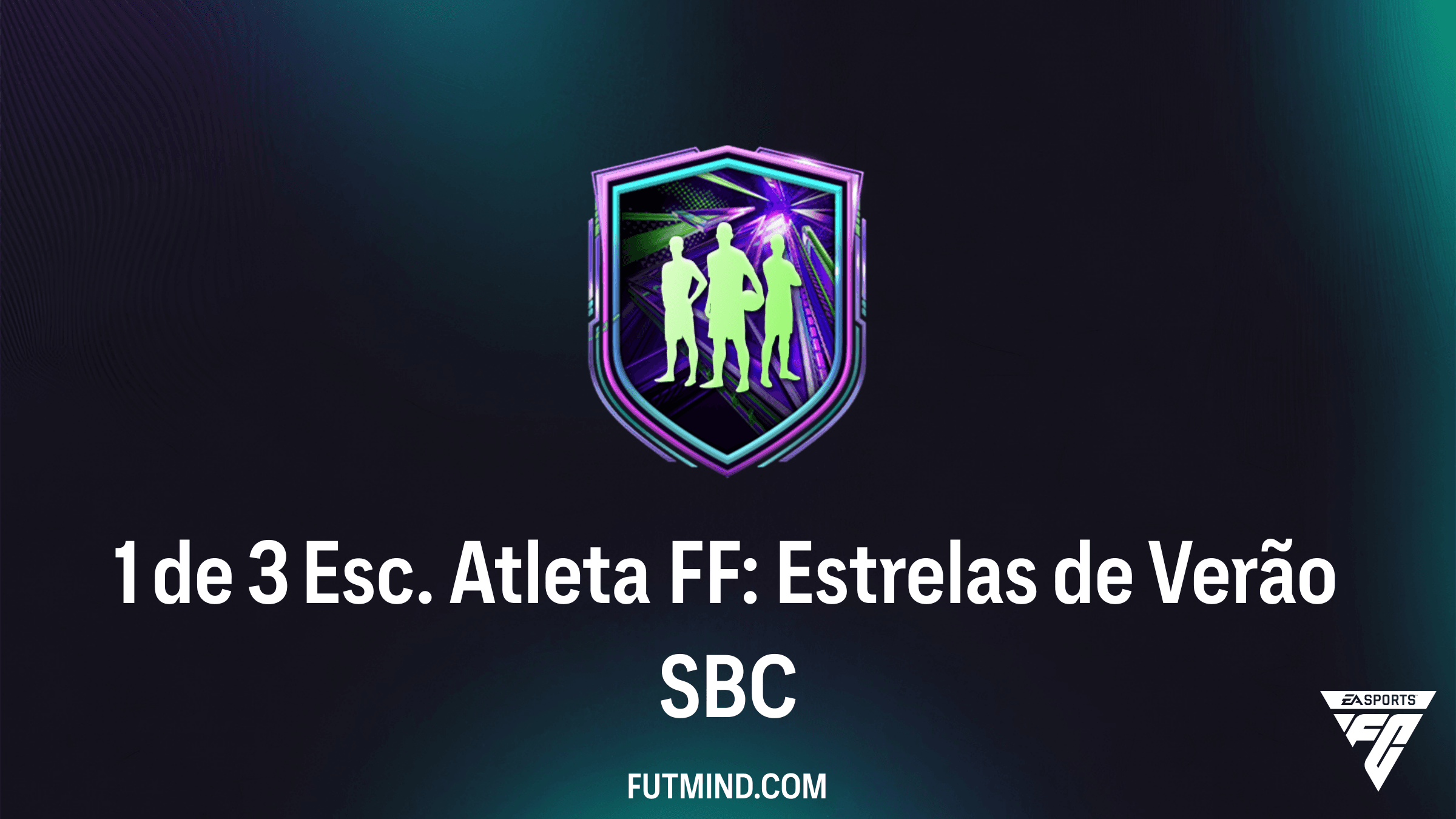Como Completar o SBC 1 de 3 Esc. Atleta FF: Estrelas de Verão no FC 26