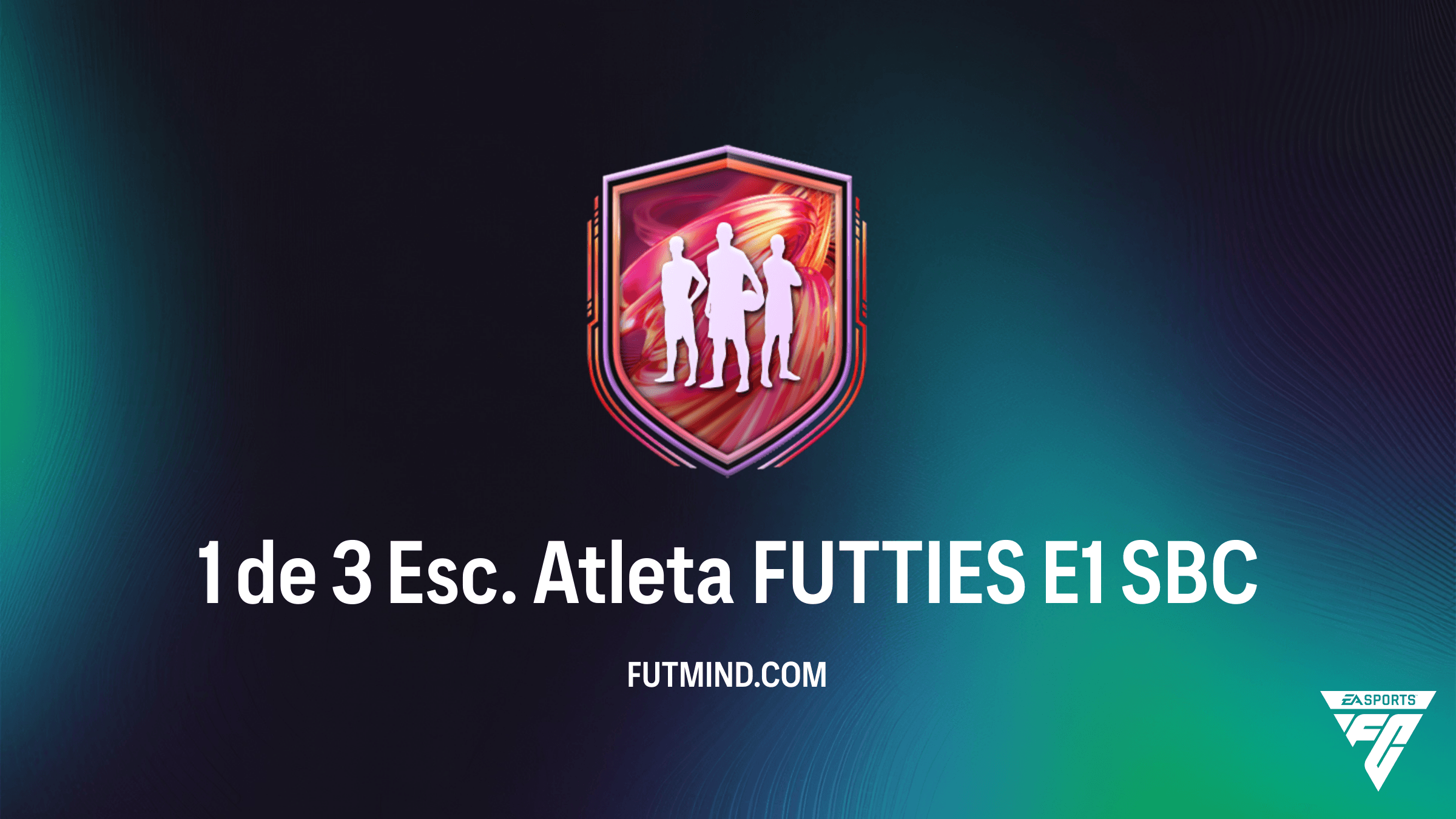 Guia do SBC 1 de 3 Esc. Atleta FUTTIES E1 no FC 26: Vale a pena?