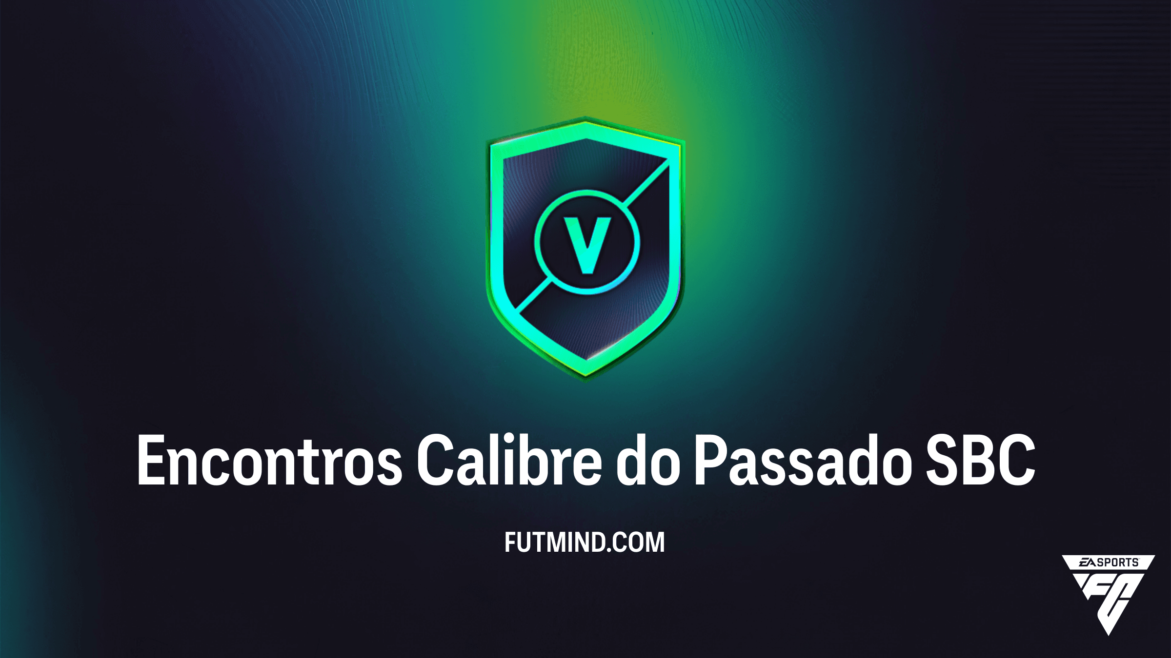 Como Completar o SBC Encontros Calibre do Passado no FC 26 – Guia de Recompensas e Vale a Pena?