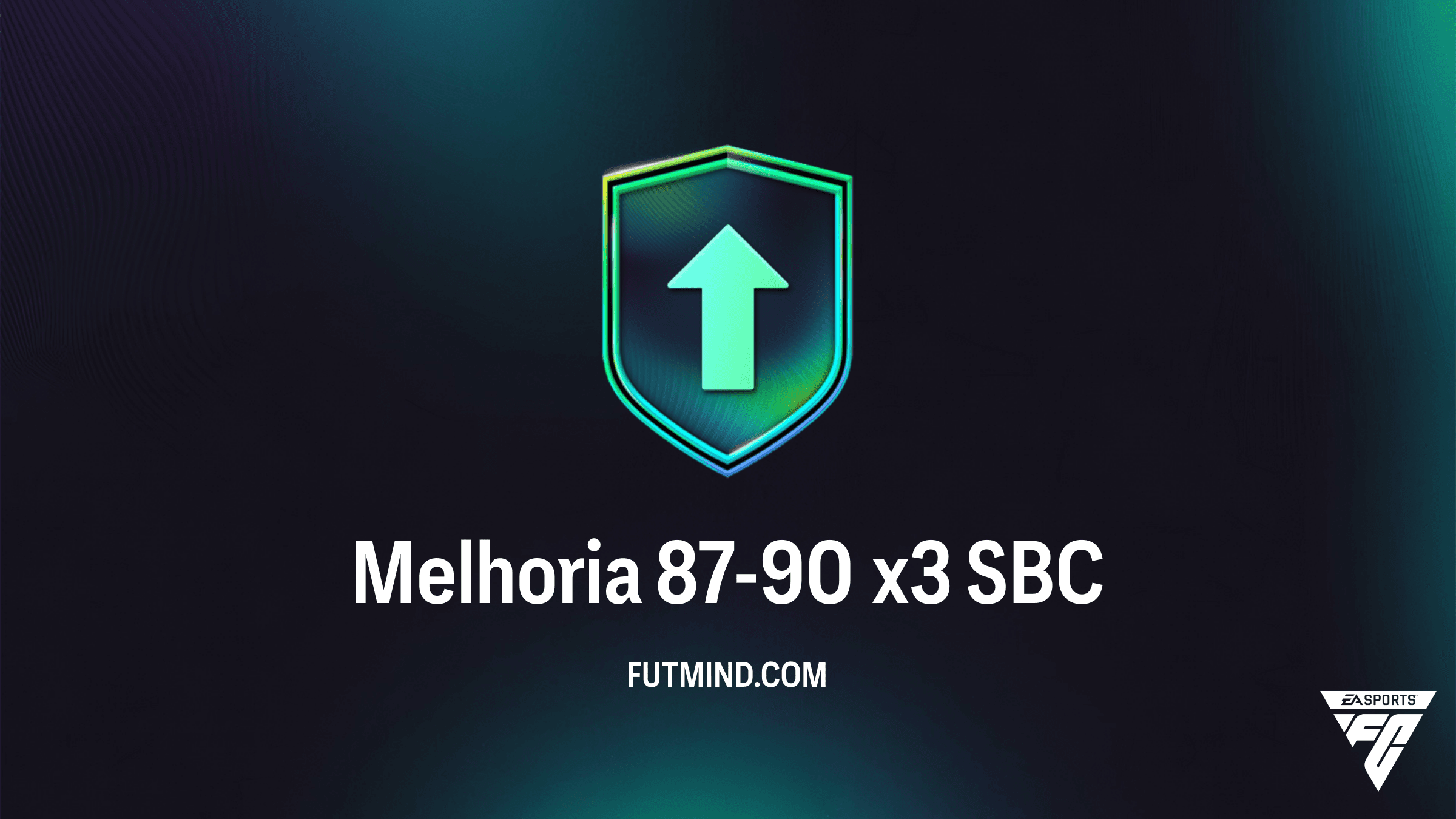 SBC Melhoria 87-90 x3 no FC 26: Requisitos, Custo e Guia Completo