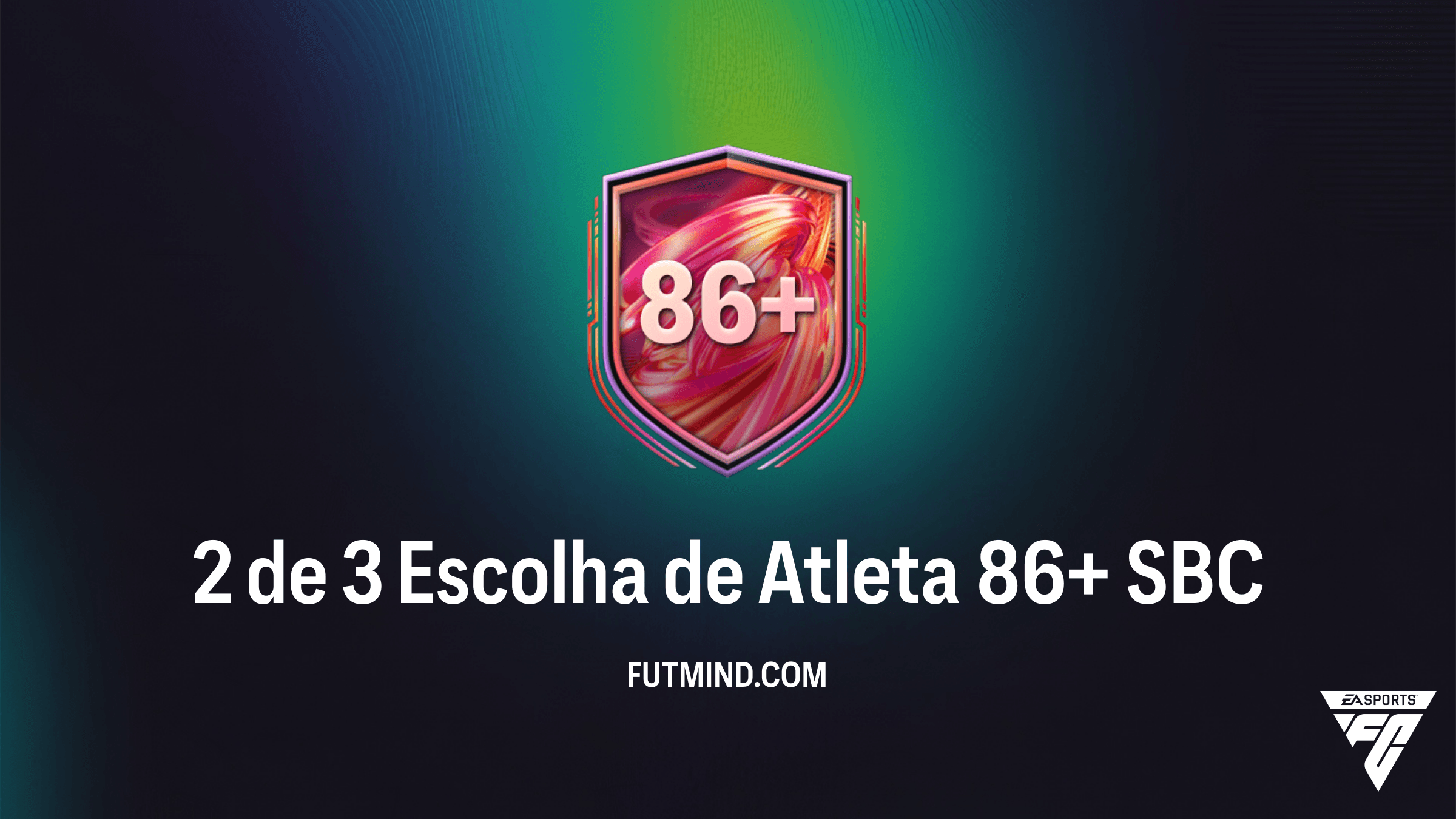 SBC 2 de 3 Escolha de Atleta 86+: Vale a Pena? Guia e Requisitos no FC 26
