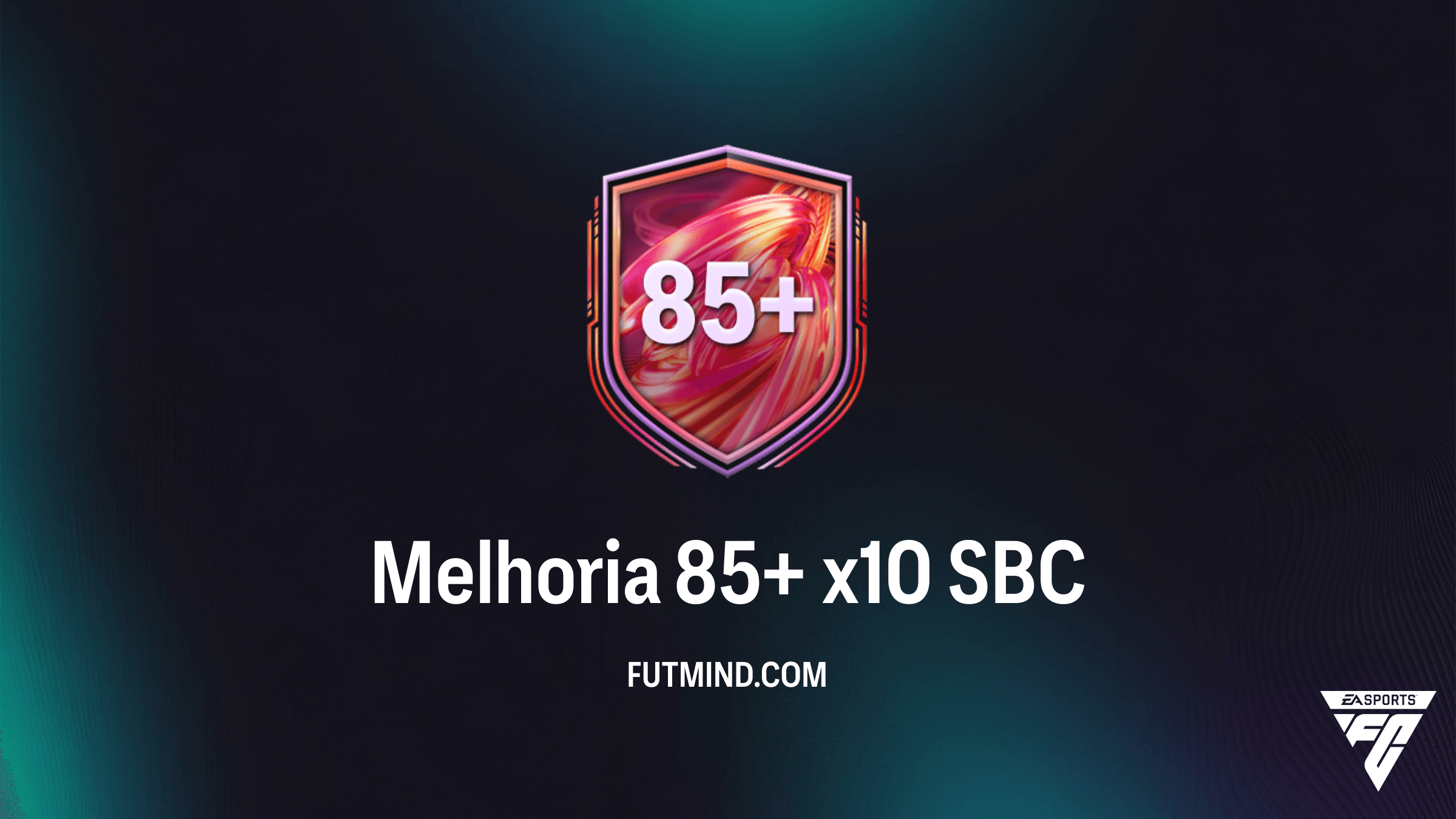 Como Completar o SBC Melhoria 85+ x10 no FC 26: Vale a Pena?