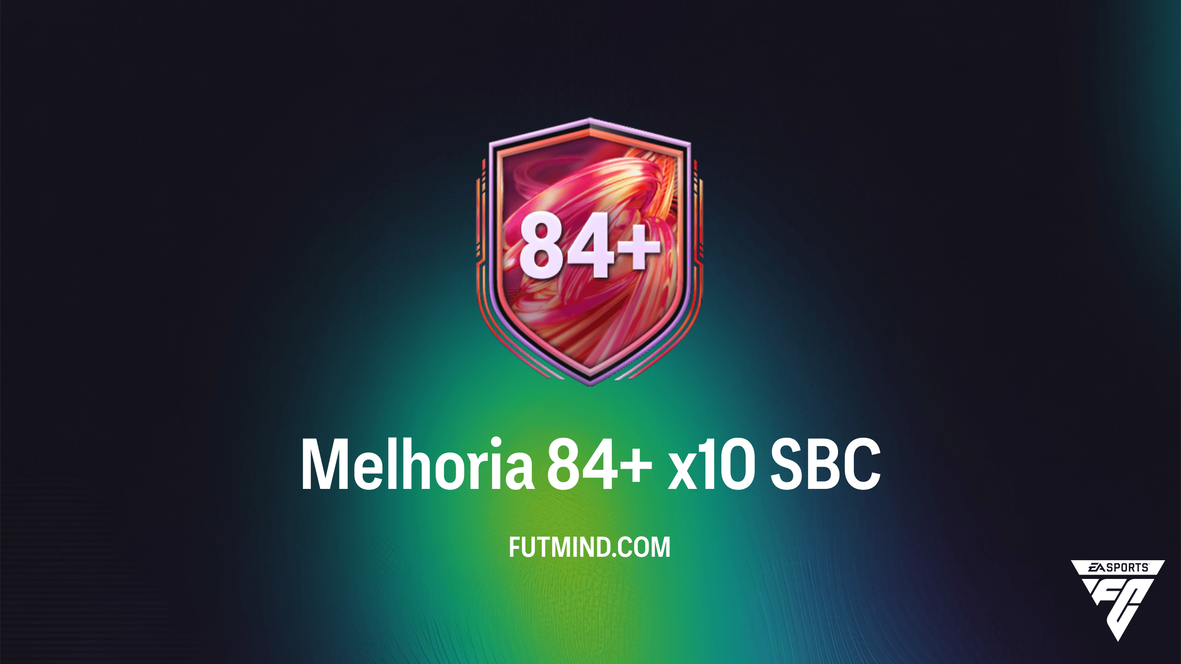 Guia do SBC Melhoria 84+ x10 no FC 26: Soluções e Vale a Pena?