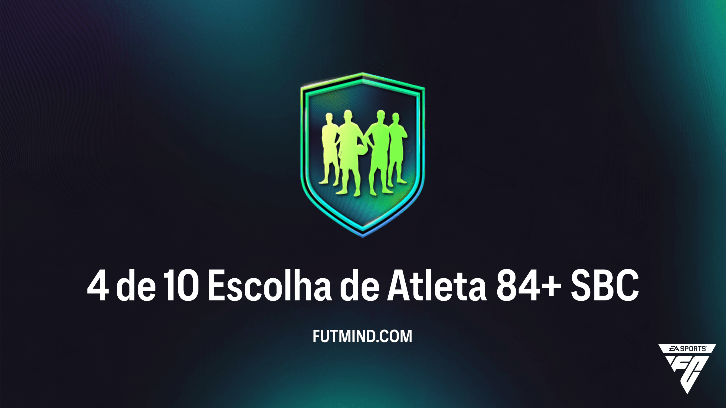 Como Completar o SBC 4 de 10 Escolha de Atleta 84+ no FC 26: Vale a Pena?