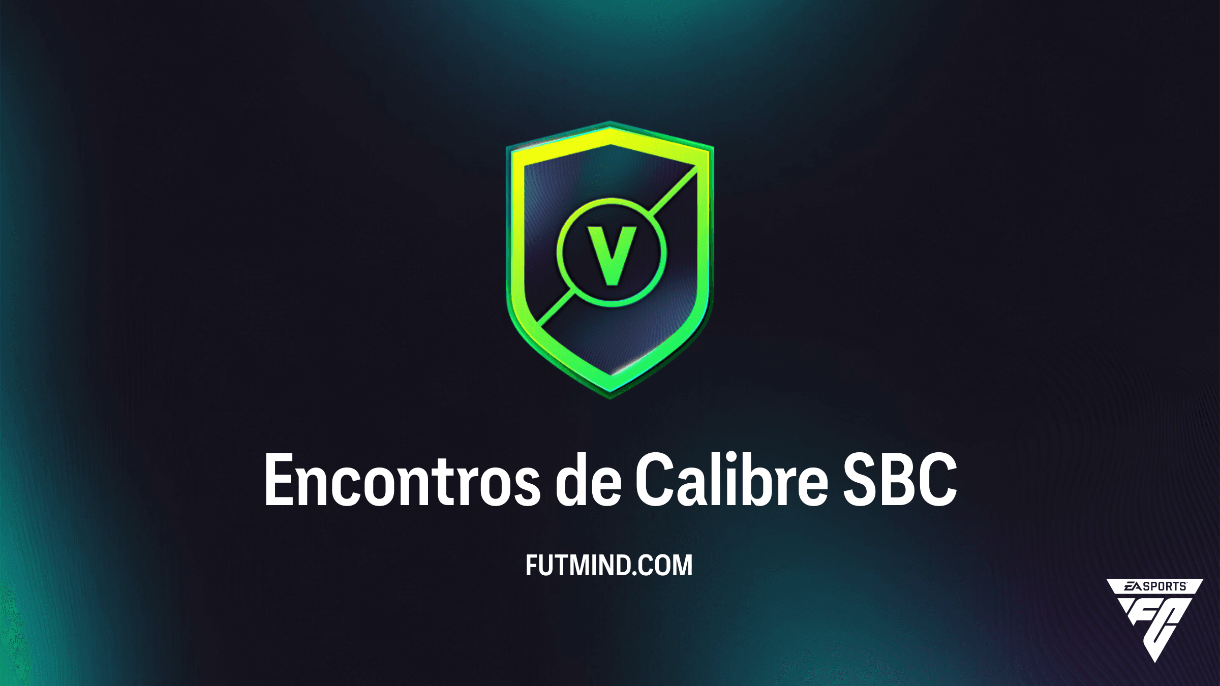 SBC Encontros de Calibre FC 26: Como Completar e Vale a Pena?