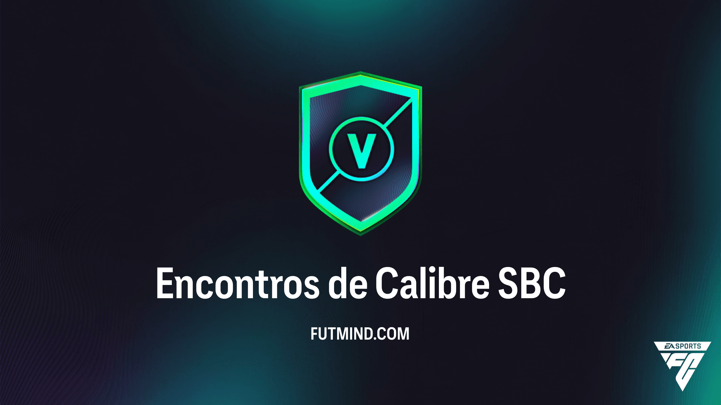 Como Completar o SBC Encontros de Calibre no FC 26: Guia de Soluções e Recompensas