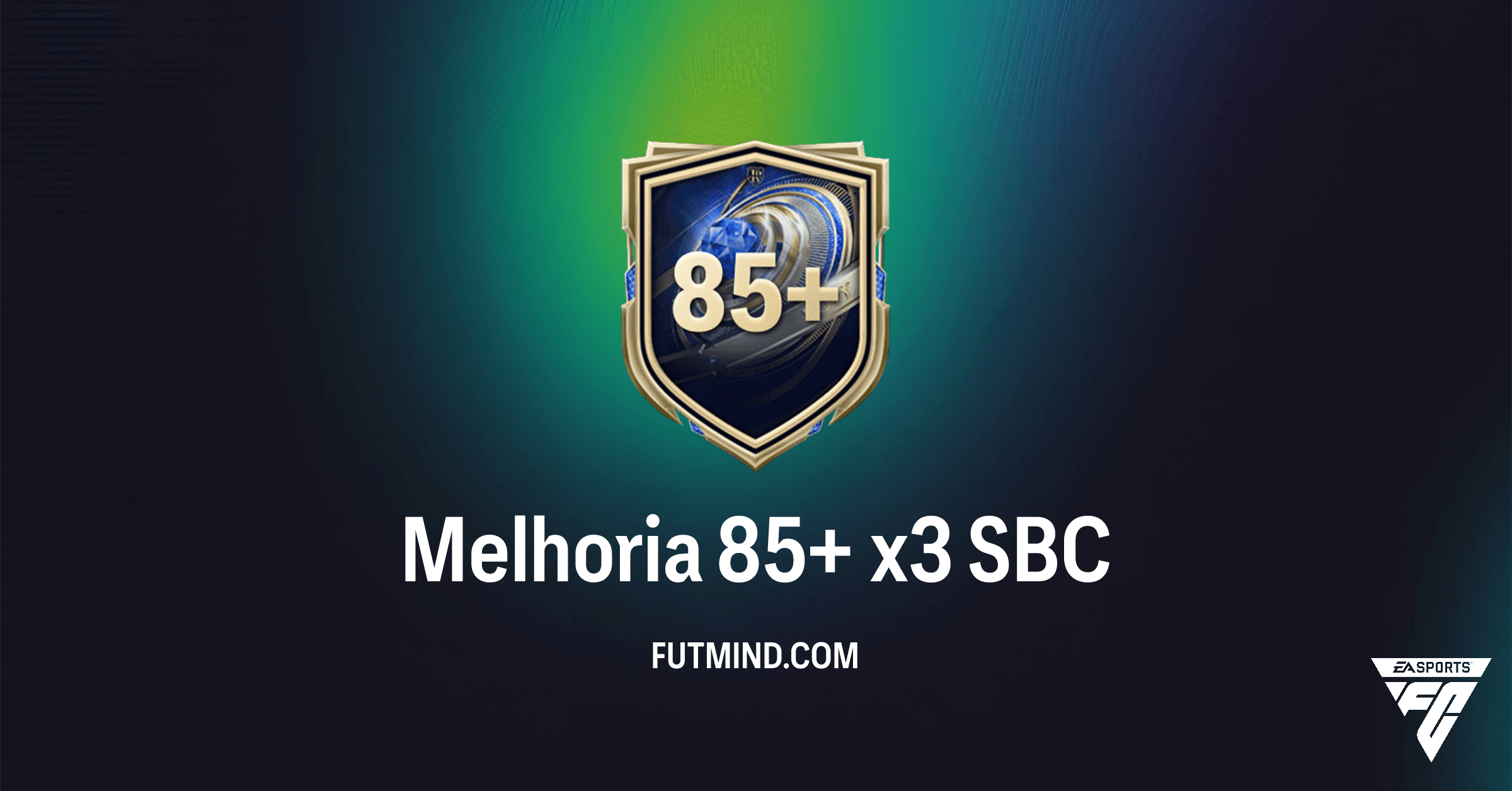 SBC Melhoria 85+ x3 FC 26: Análise Completa e Vale a Pena?