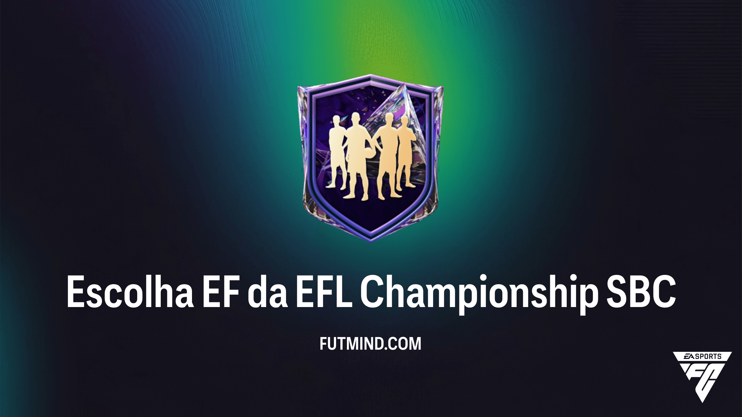 Escolha EF da EFL Championship SBC: Custos, Recompensas e Guia no FC 27