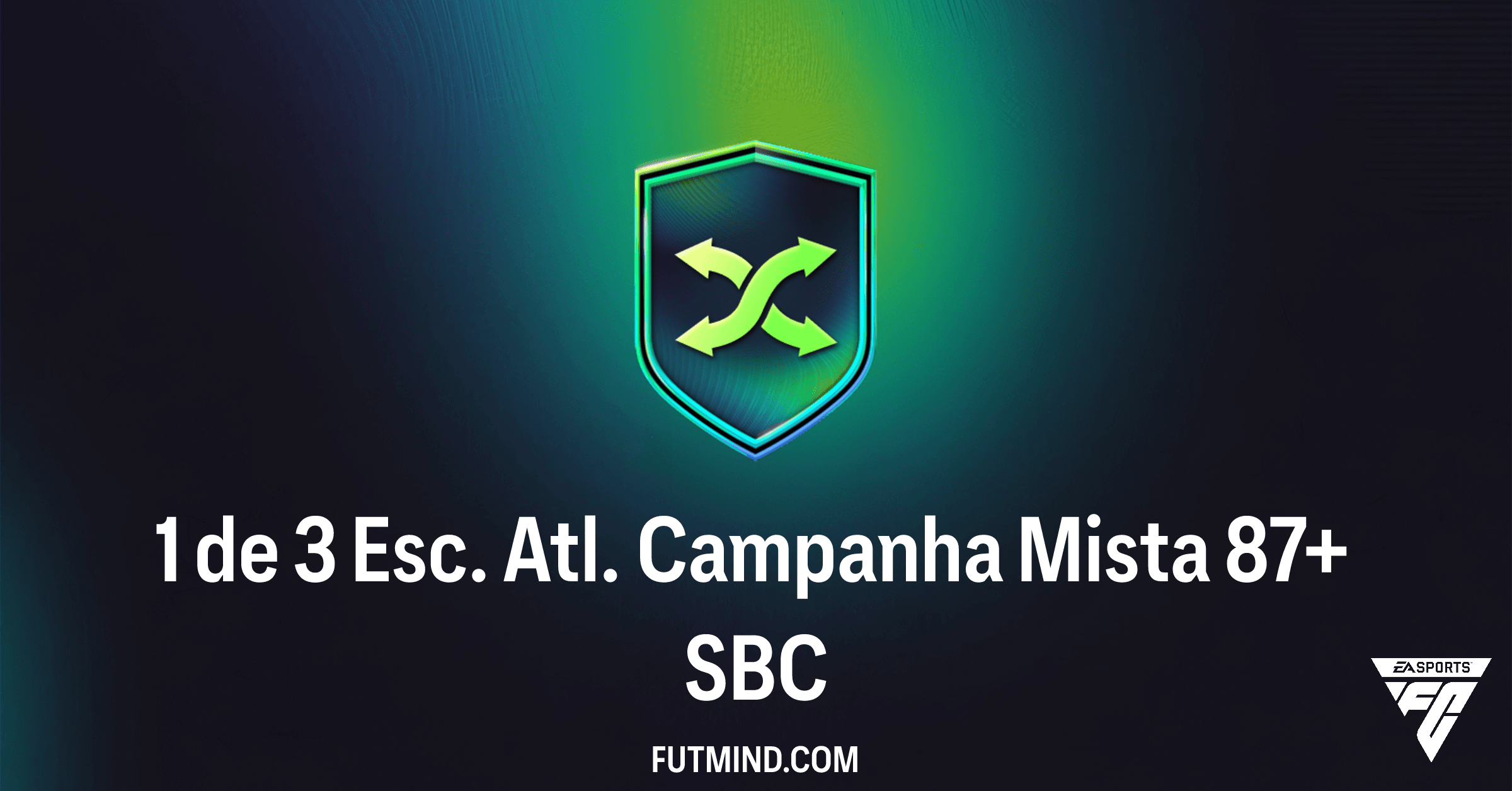 SBC 1 de 3 Esc. Atl. Campanha Mista 87+: Análise Completa e Vale a Pena no FC 26?