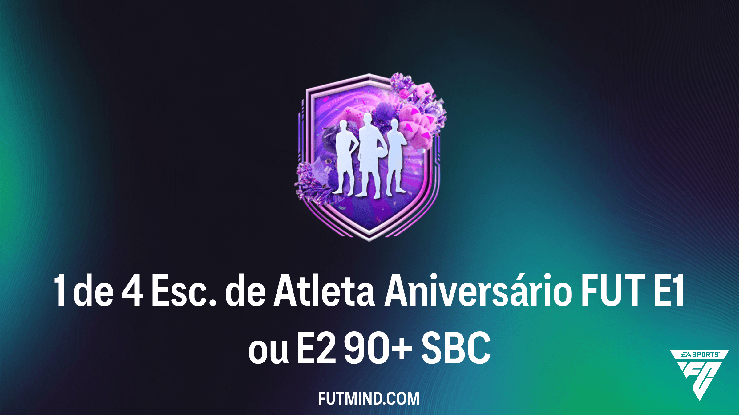 Como completar o SBC 1 de 4 Esc. de Atleta Aniversário FUT E1 ou E2 90+ no FC 26