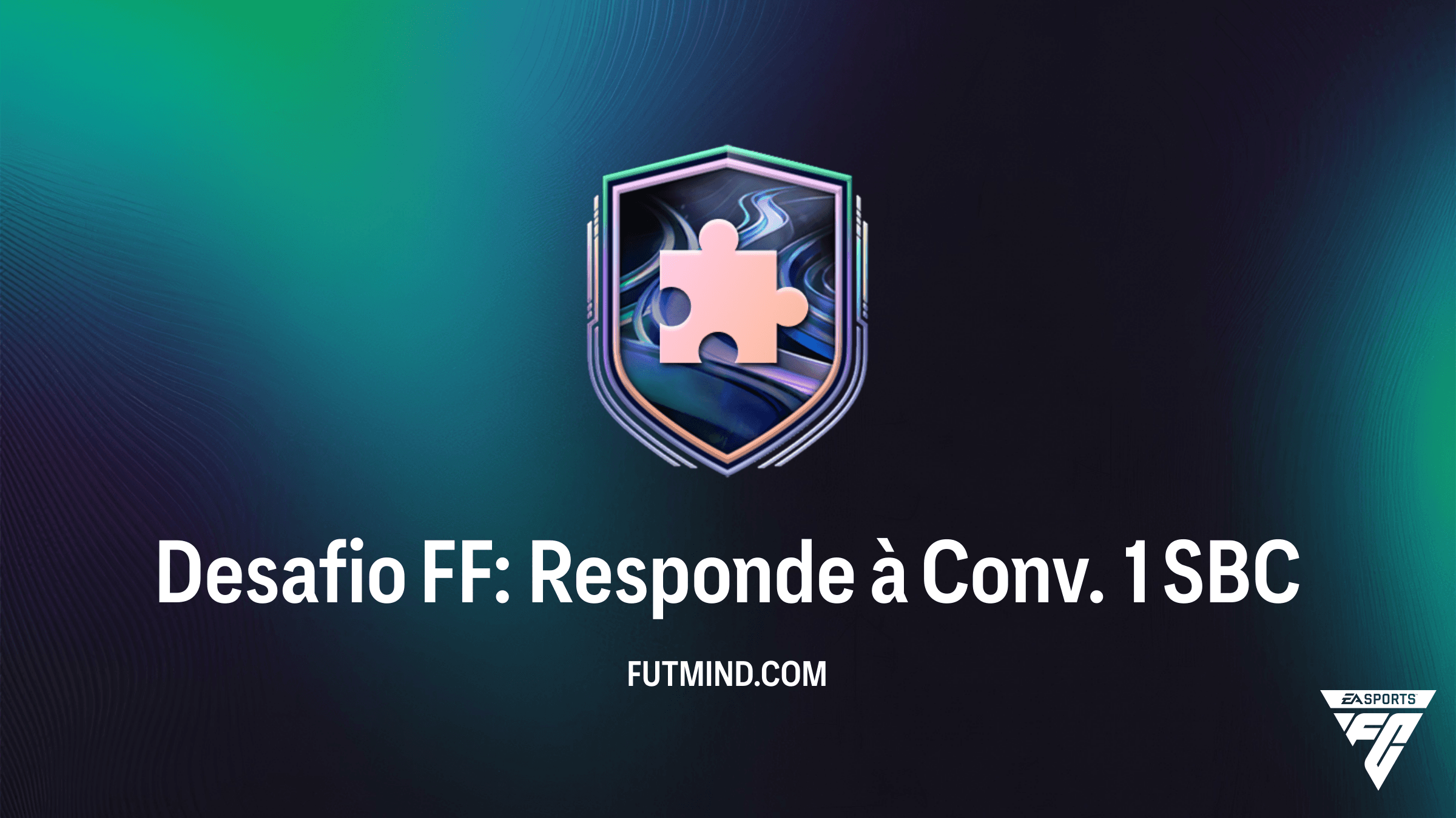 Como Completar o SBC Desafio FF: Responde à Conv. 1 no FC 26 Ultimate Team