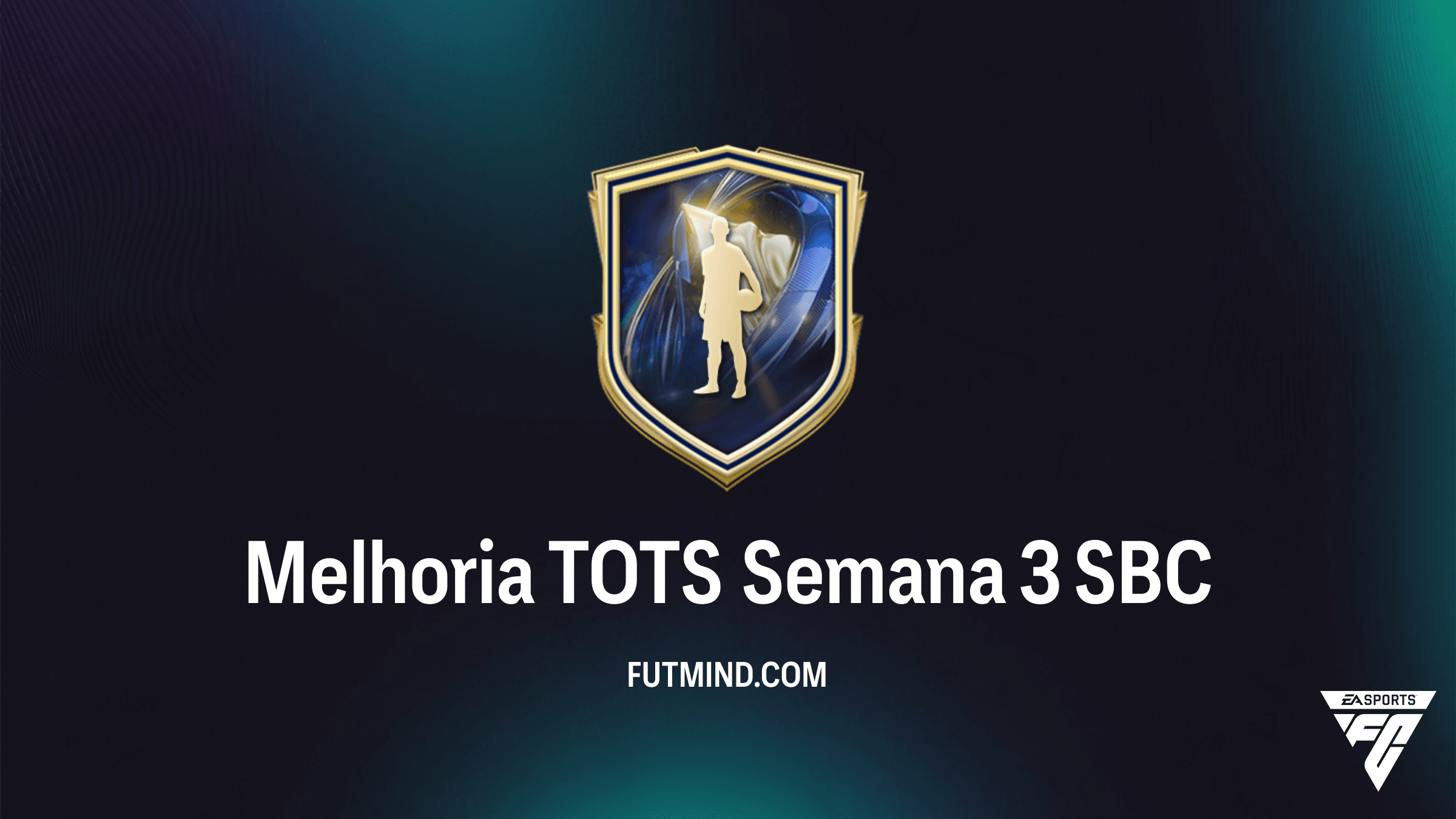 Como completar o SBC Melhoria TOTS Semana 3 no FC 26: Vale a pena?