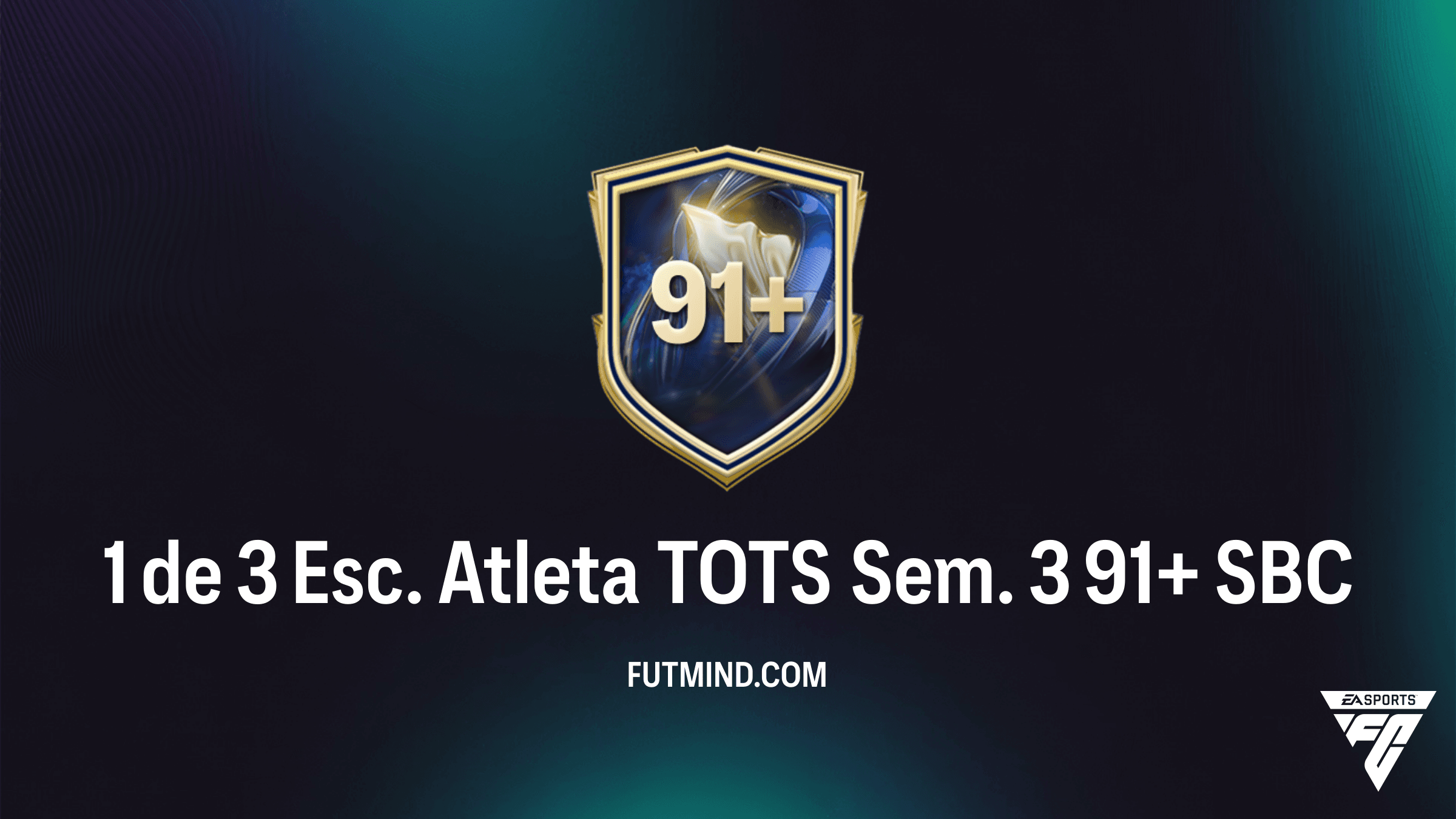 Guia SBC 1 de 3 Esc. Atleta TOTS Sem. 3 91+: Requisitos e Melhores Recompensas no FC 26
