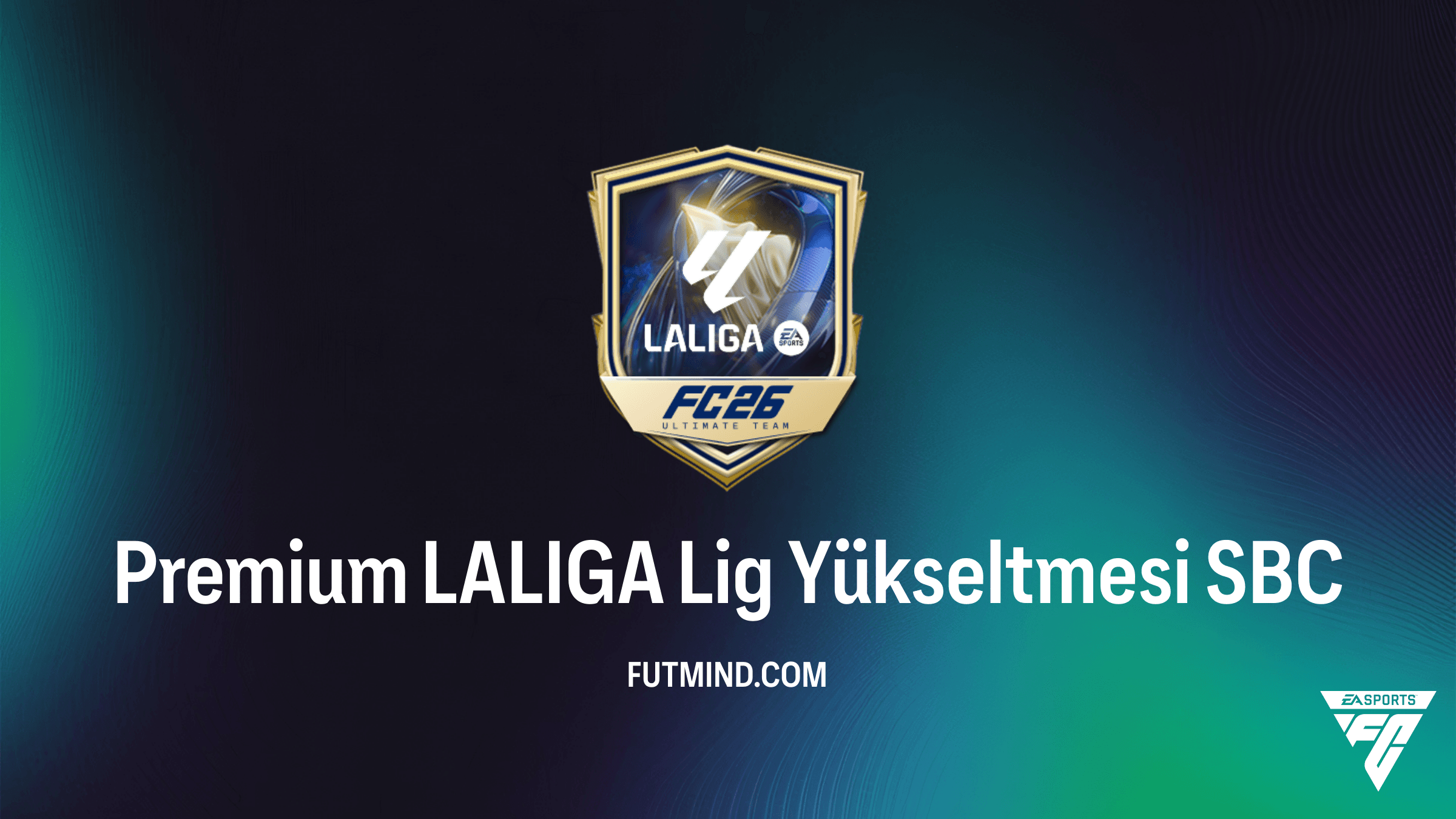 FC 26 Premium LALIGA Lig Yükseltmesi SBC Çözümü ve Detayları