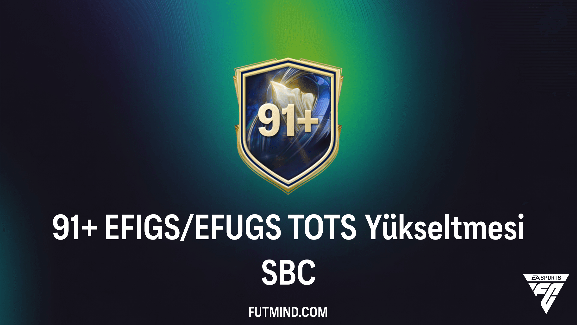 91+ EFIGS/EFUGS TOTS Yükseltmesi SBC: FC 26 Ultimate Team'de Sezonun Takımı Heyecanı
