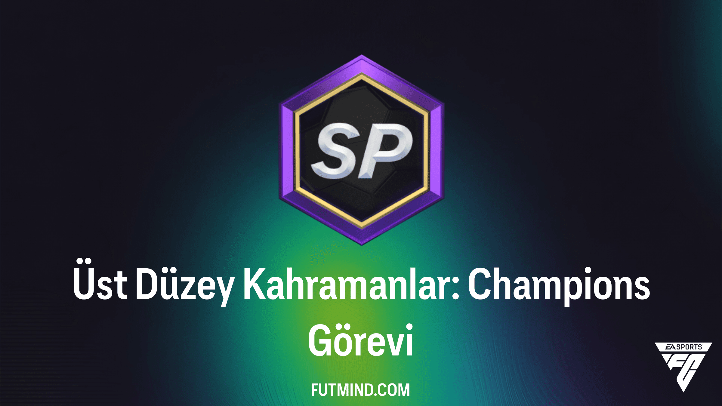 Üst Düzey Kahramanlar: Champions Görevi ile FC 26'da Efsaneleri Kadronuza Katın