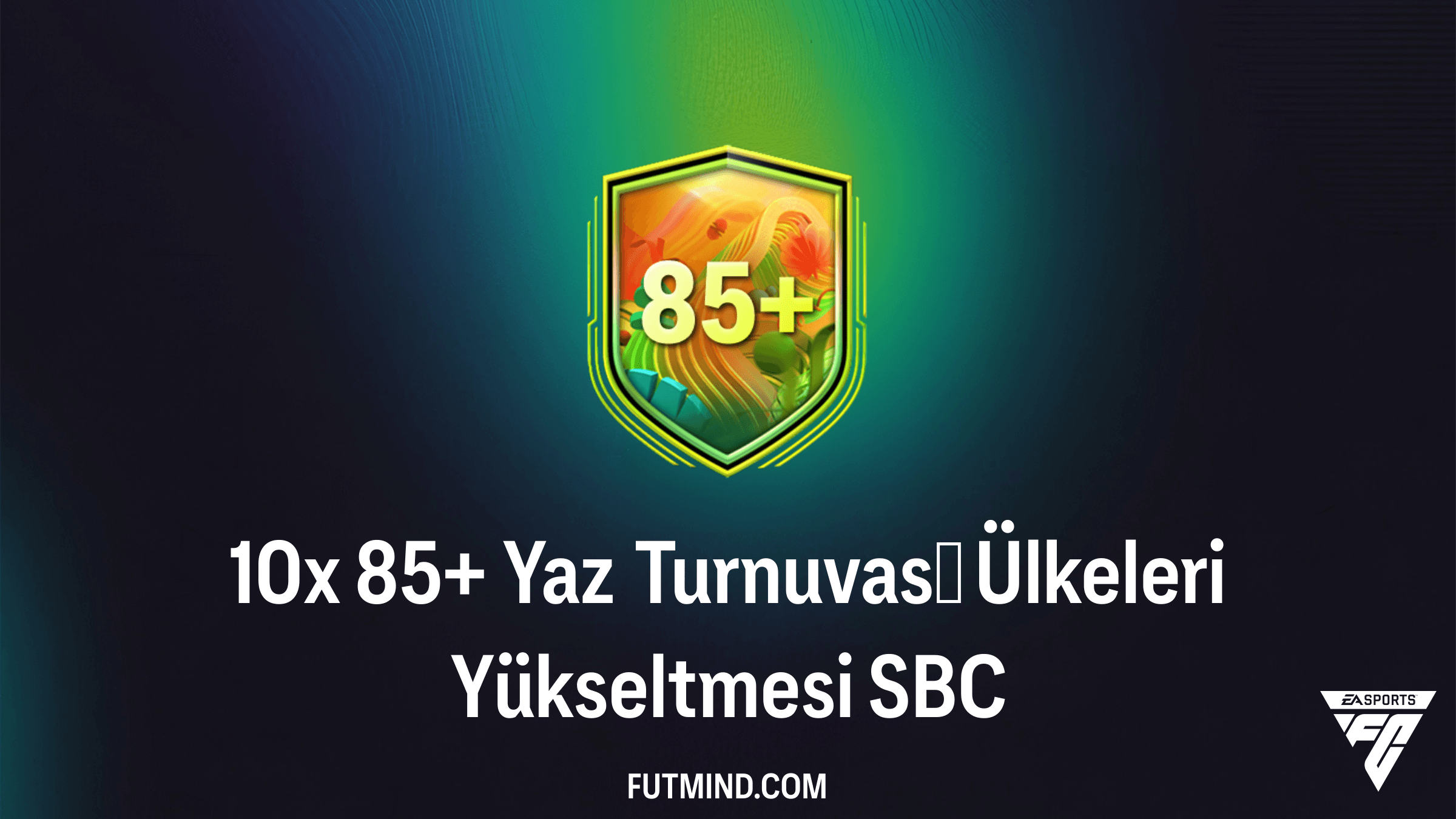 10x 85+ Yaz Turnuvası Ülkeleri Yükseltmesi SBC Rehberi ve Çözümü