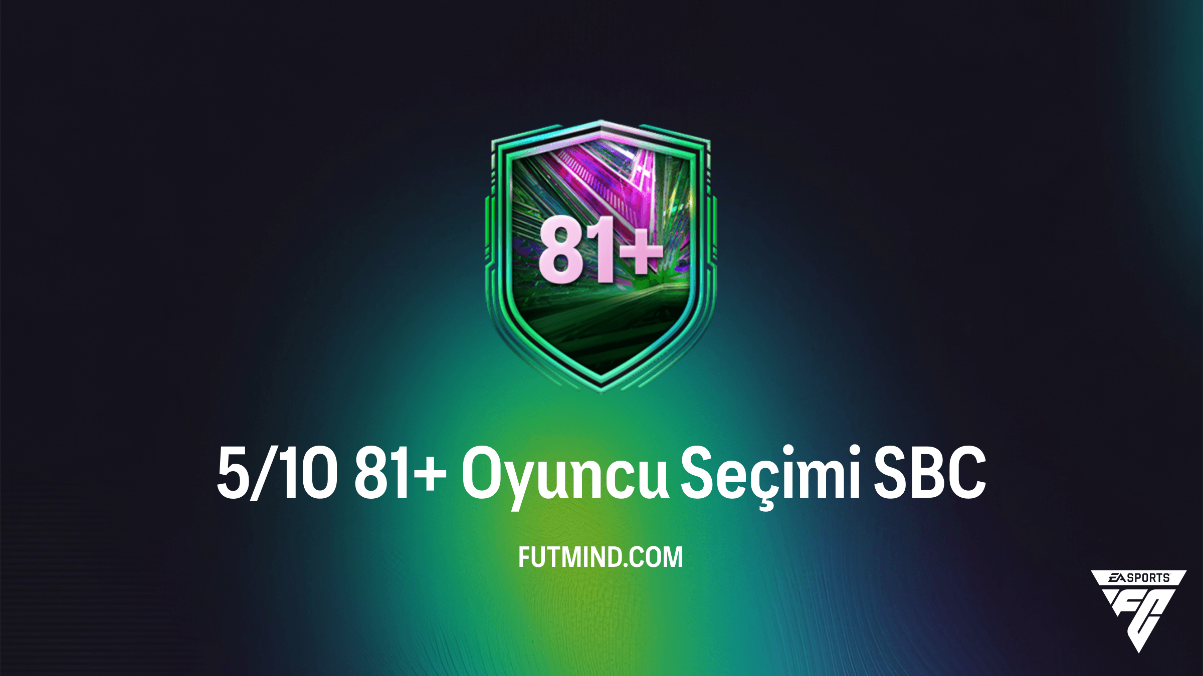 FC 26: 5/10 81+ Oyuncu Seçimi SBC Rehberi ve Çözümleri