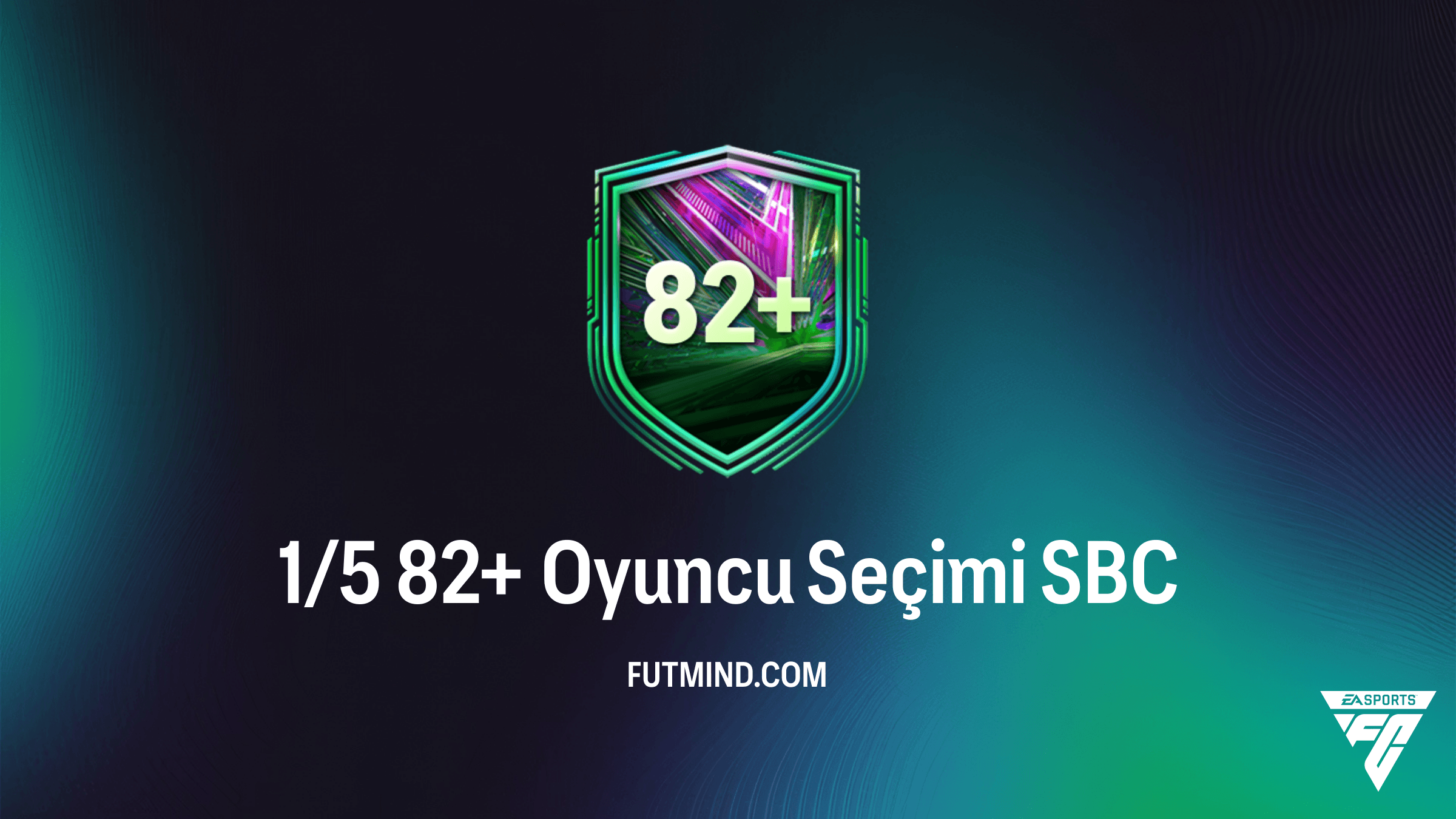 FC 26 Ultimate Team: 1/5 82+ Oyuncu Seçimi SBC Rehberi ve Çözümü