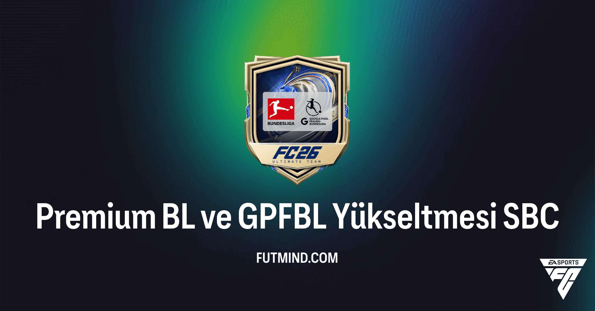 FC 26: Premium BL ve GPFBL Yükseltmesi SBC'si Tamamlama Rehberi ve Ödül Analizi