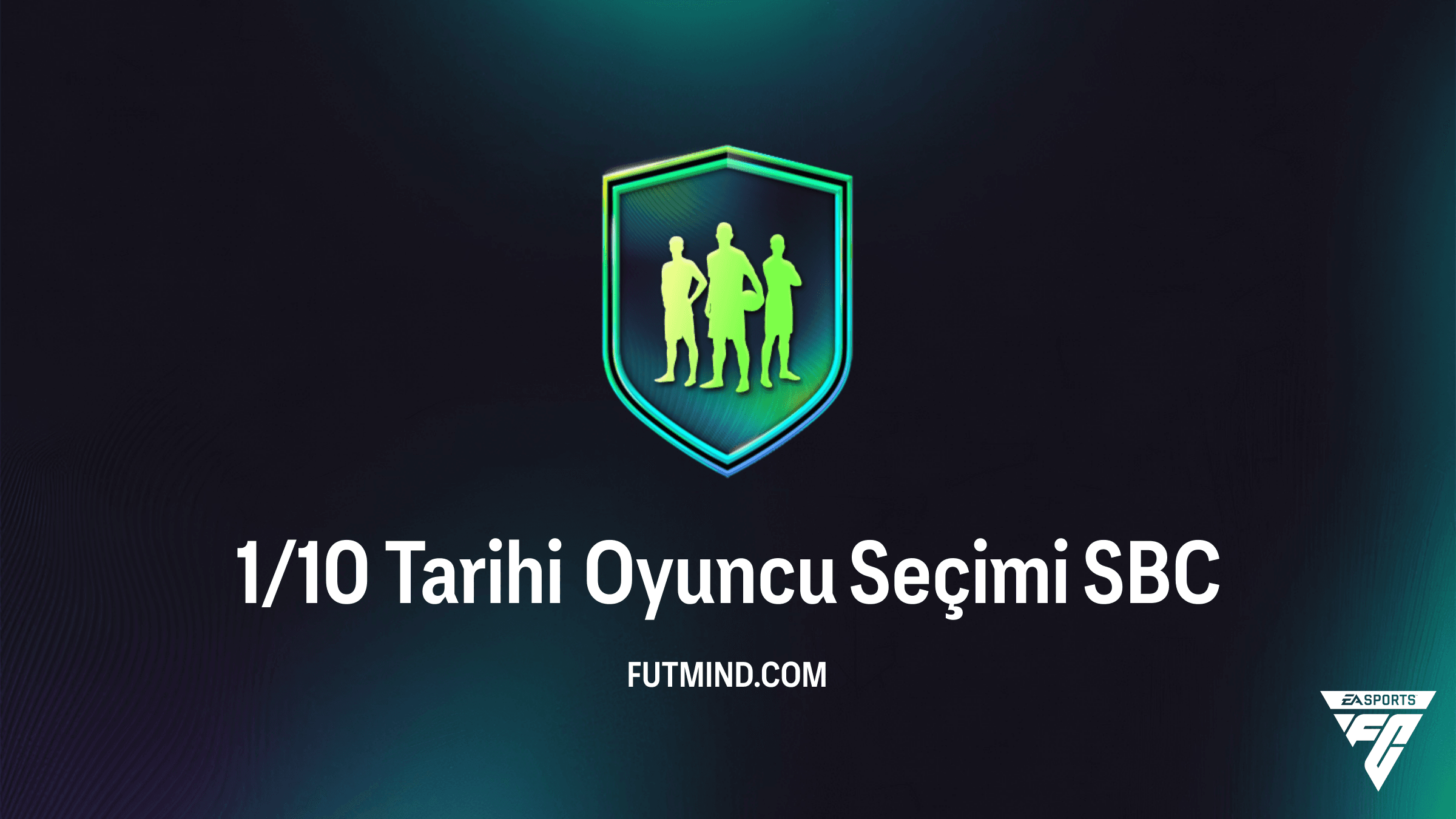 FC 26 1/10 Tarihi Oyuncu Seçimi SBC Rehberi: En İyi İkon ve Kahramanlar