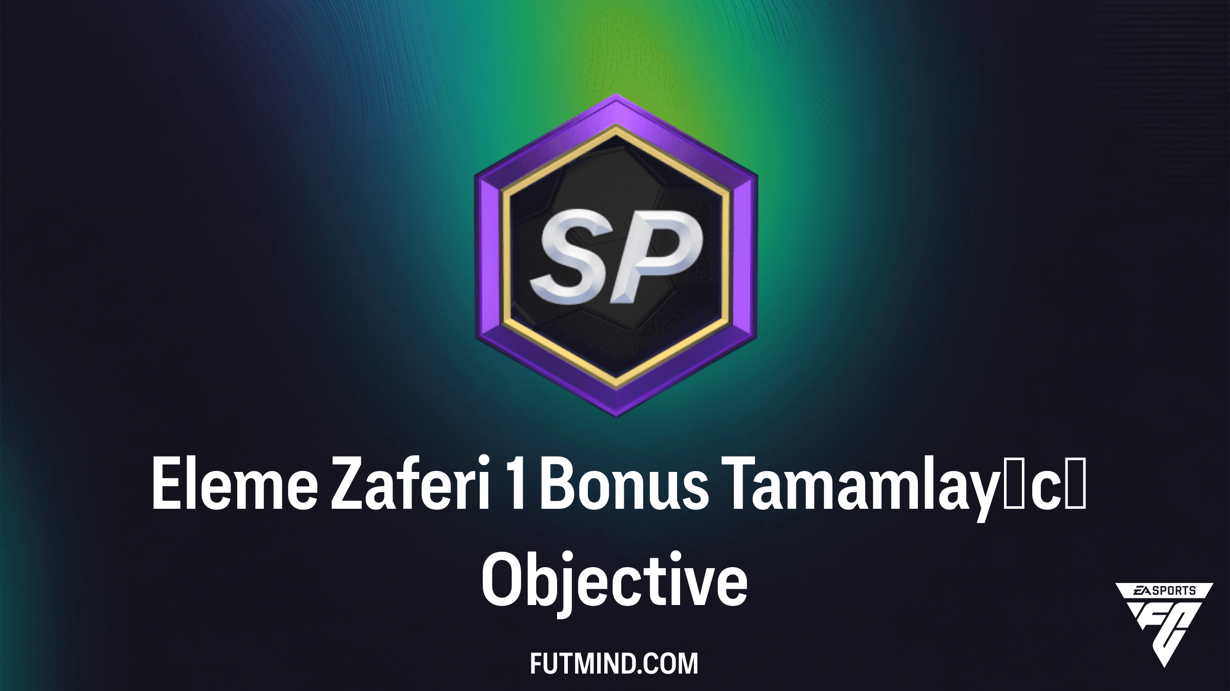 FC 26 Eleme Zaferi 1 Bonus Tamamlayıcı Görevi Nasıl Yapılır?