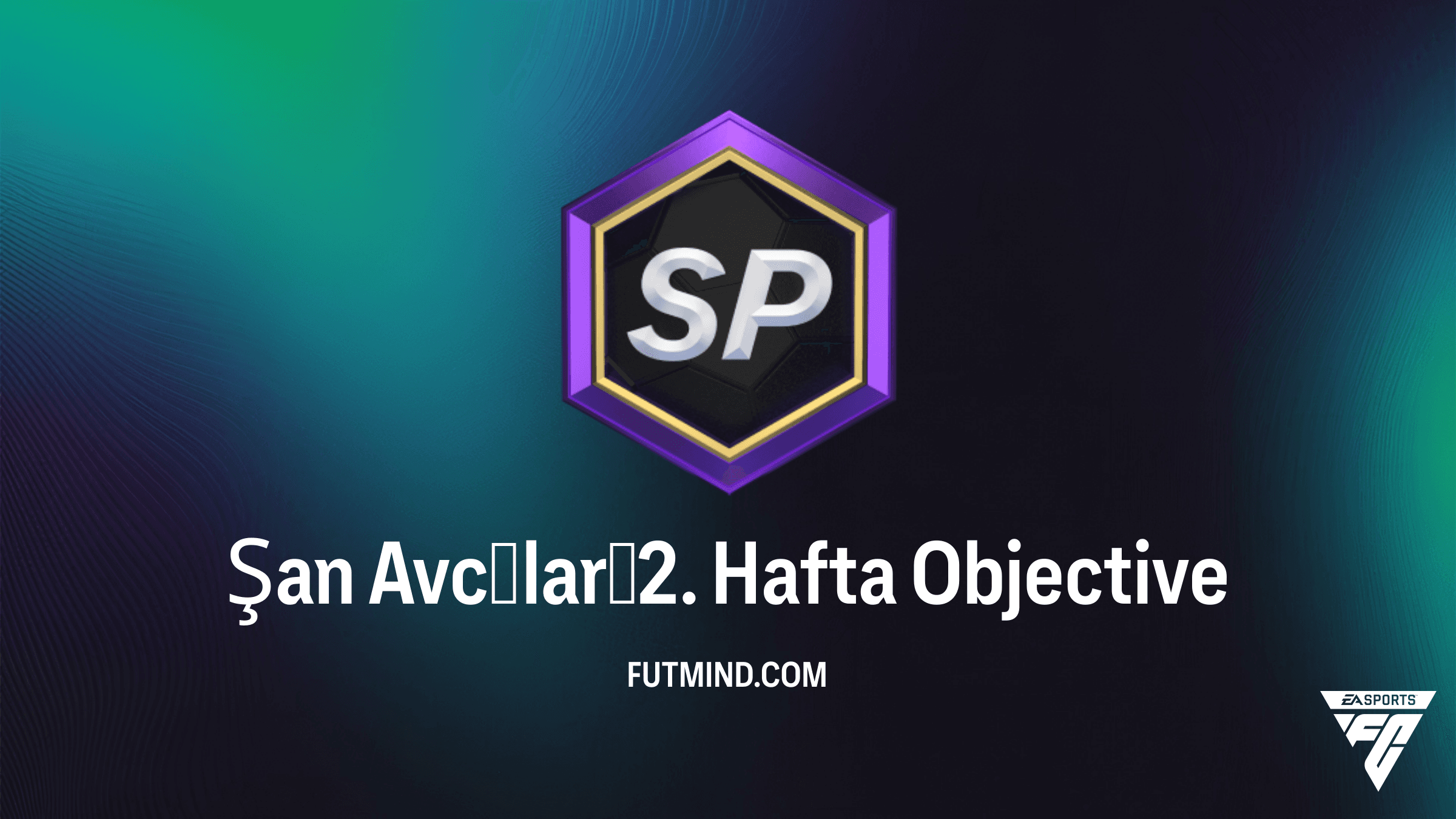FC 26 Ultimate Team: Şan Avcıları 2. Hafta Görevi Rehberi