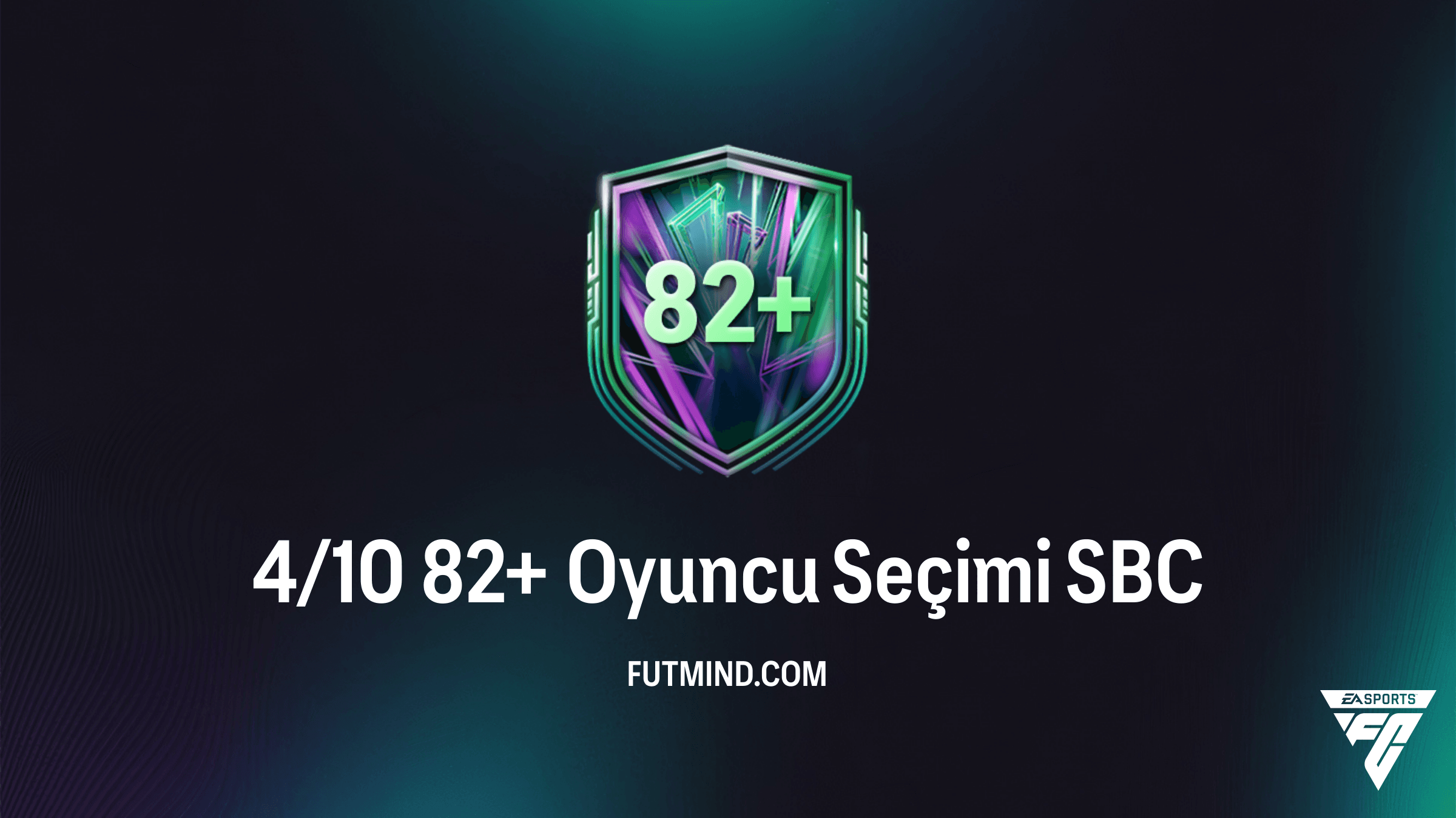 FC 26 Ultimate Team: 4/10 82+ Oyuncu Seçimi SBC Rehberi ve Analizi