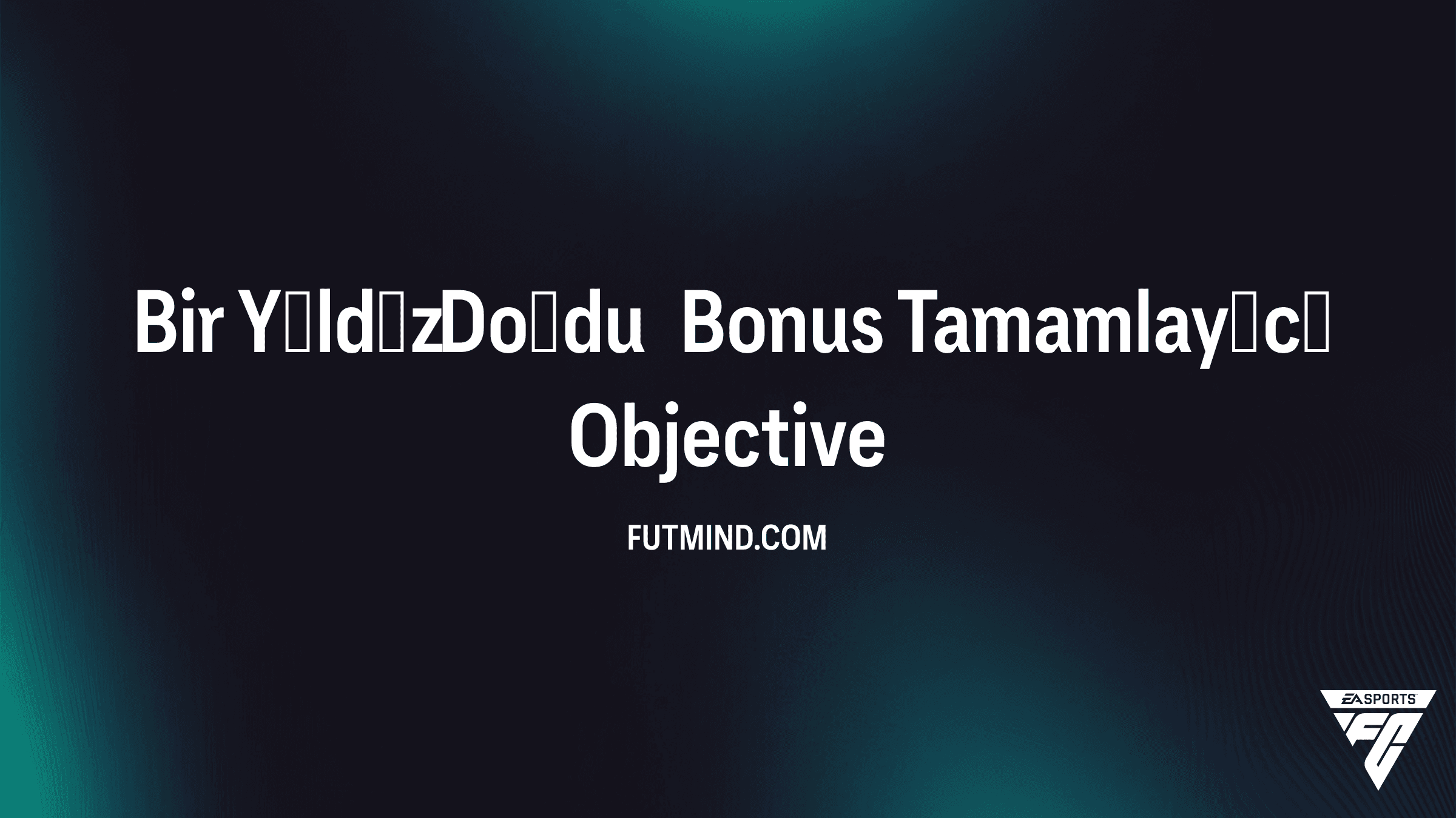 FC 26 Bir Yıldız Doğdu Bonus Tamamlayıcı Görevi: Büyük Ödülleri Kazanın