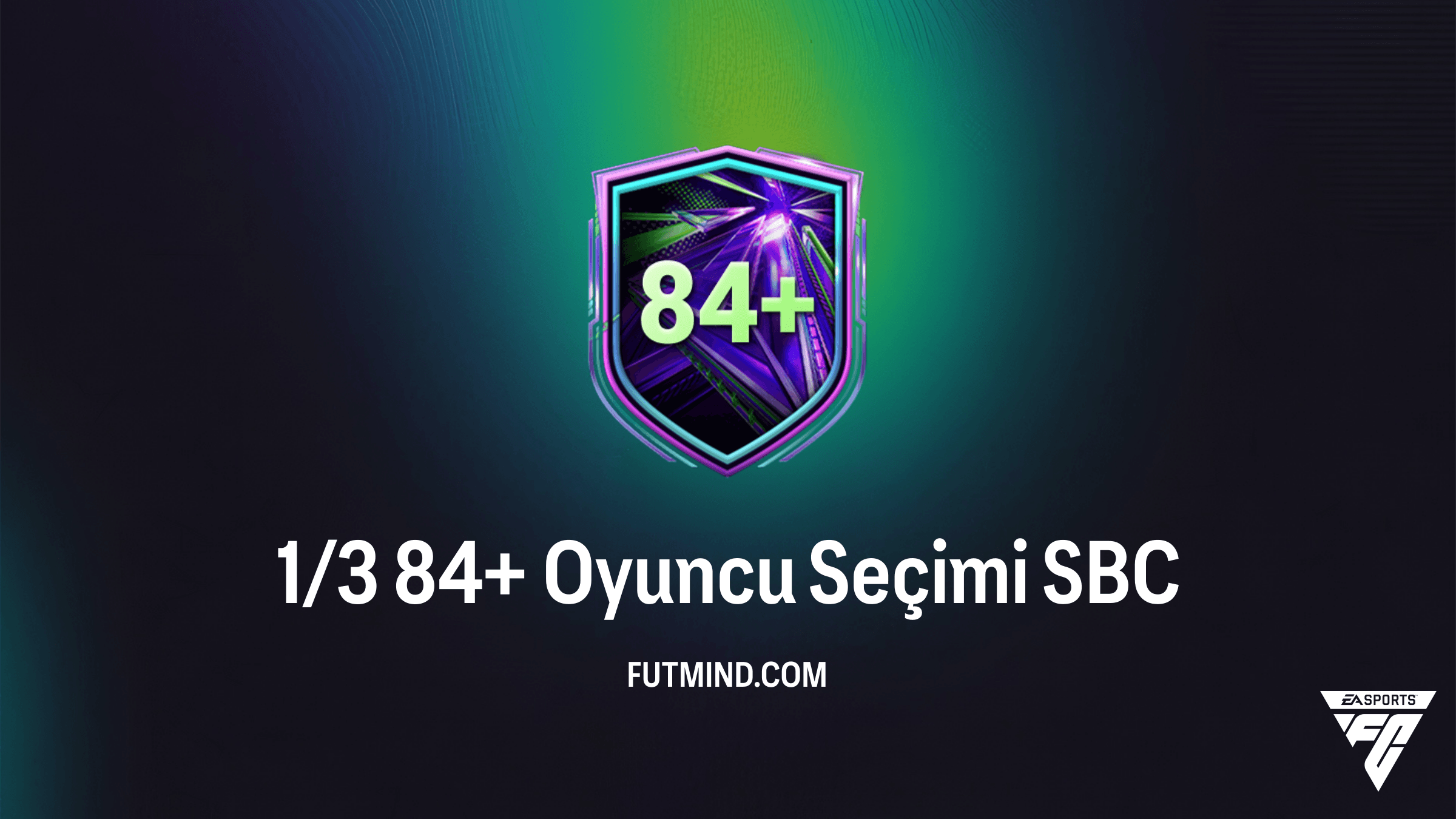 FC 26 1/3 84+ Oyuncu Seçimi SBC Rehberi: En Ucuz Çözümler ve Analiz