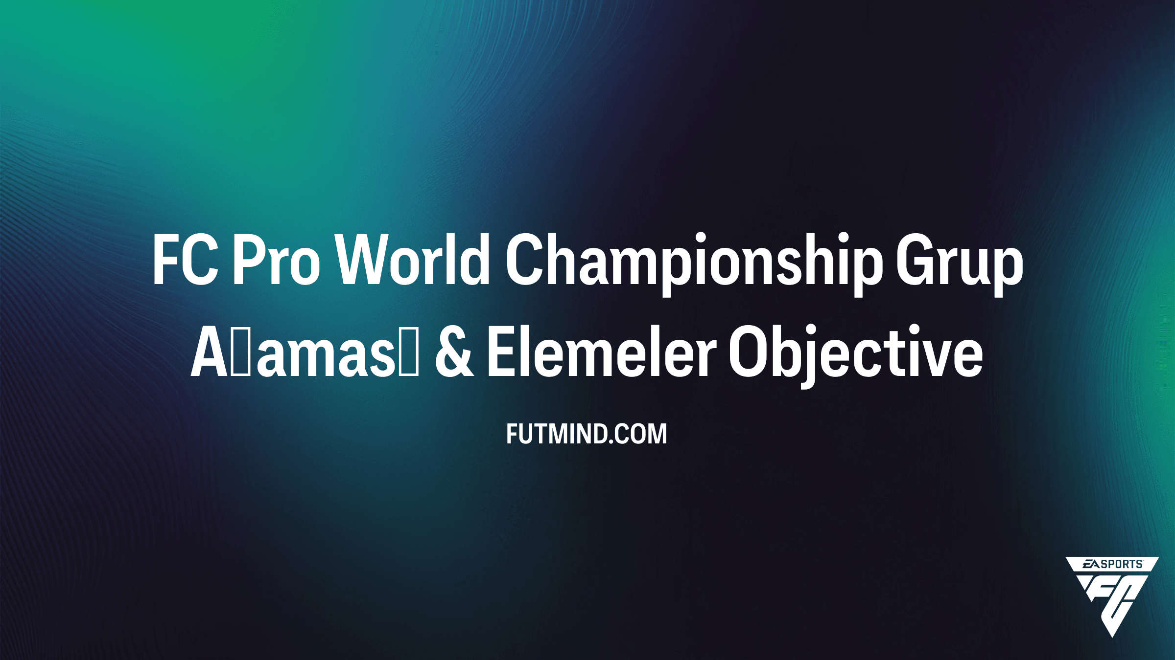 FC Pro World Championship Görev Rehberi: 88+ Oyuncu Seçimi Kazanın