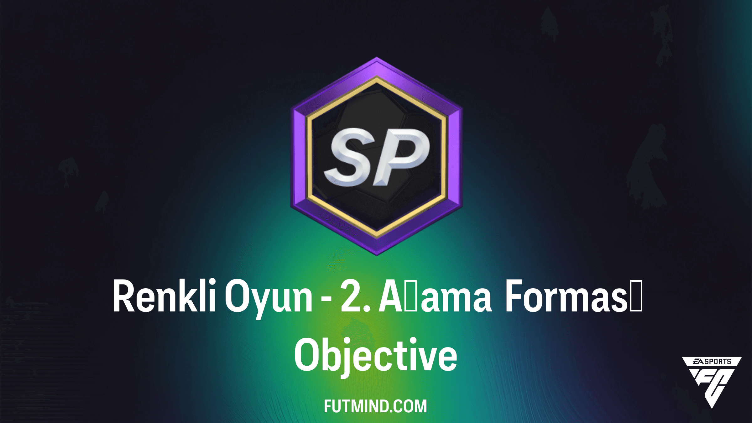 FC 26 Renkli Oyun - 2. Aşama Forması Görevi: 84+ Paketleri Kaçırmayın