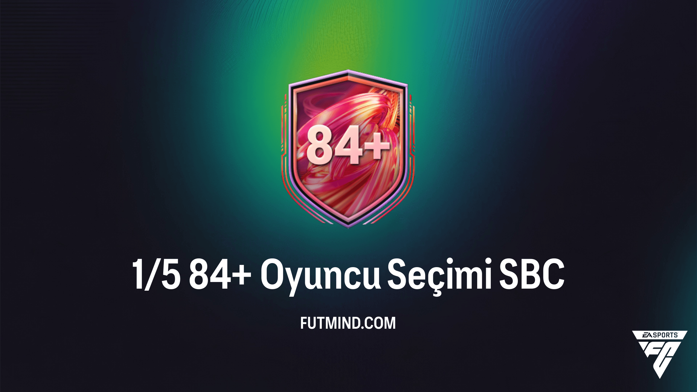 FC 26: 1/5 84+ Oyuncu Seçimi SBC Rehberi ve En Ucuz Çözümler
