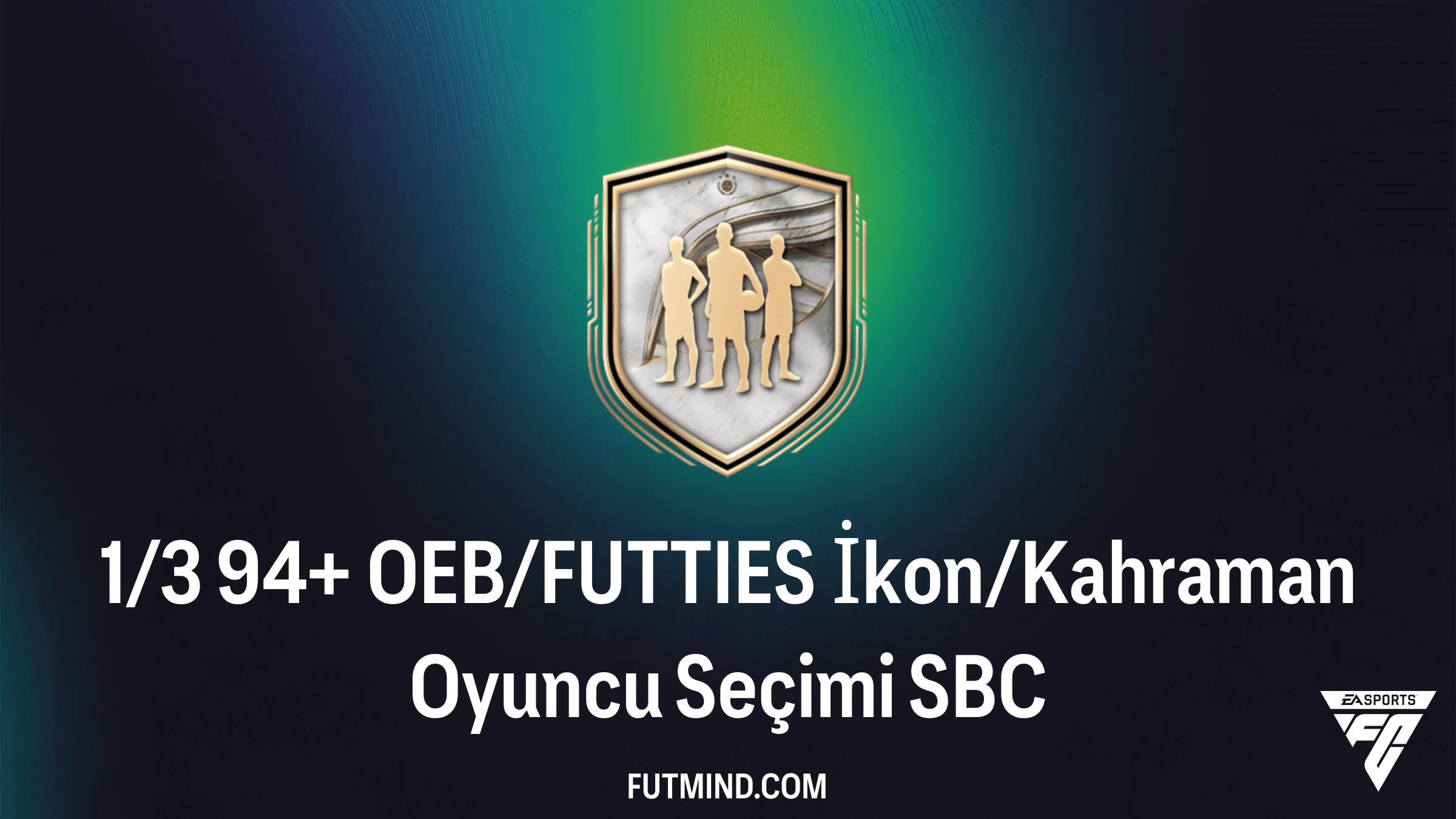 FC 26: 1/3 94+ OEB/FUTTIES İkon/Kahraman Oyuncu Seçimi SBC Rehberi