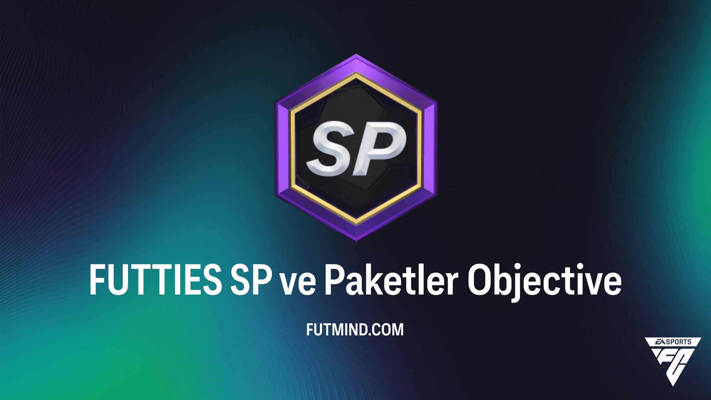 FC 26 FUTTIES SP ve Paketler Görevi Nasıl Tamamlanır?