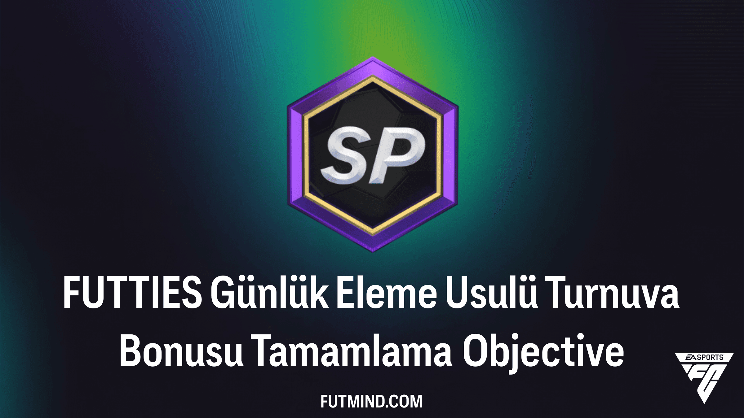 FUTTIES Günlük Eleme Usulü Turnuva Bonusu Tamamlama Rehberi