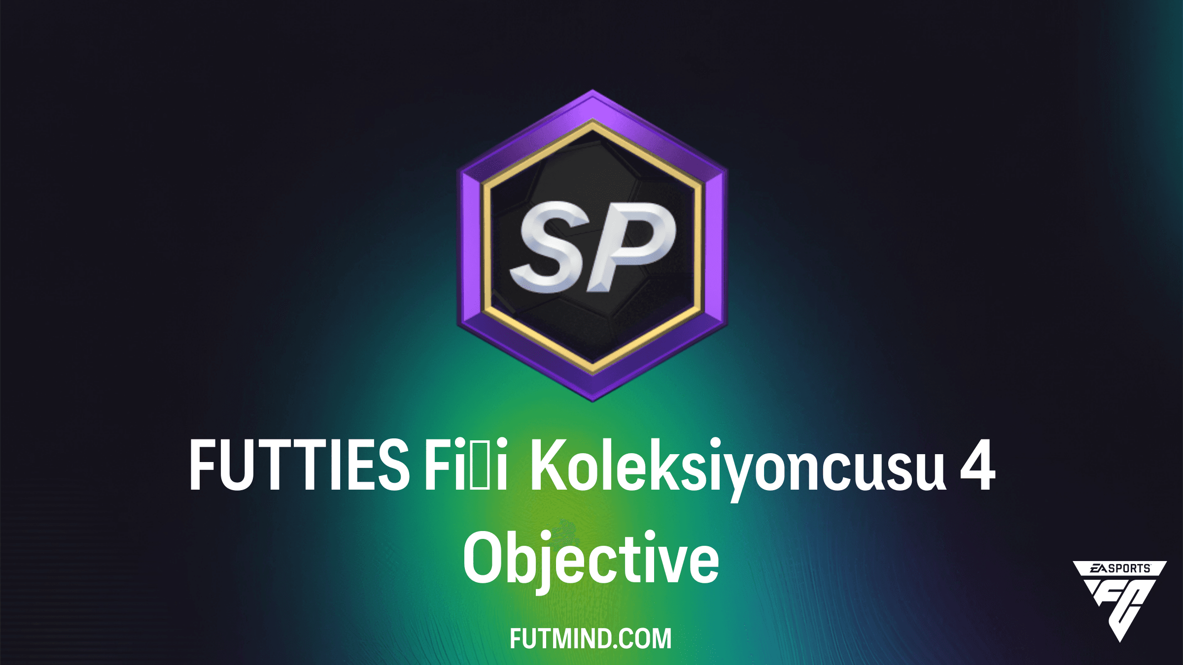 FC 26 FUTTIES Fişi Koleksiyoncusu 4 Görevi: Ödüller ve Tamamlama Rehberi