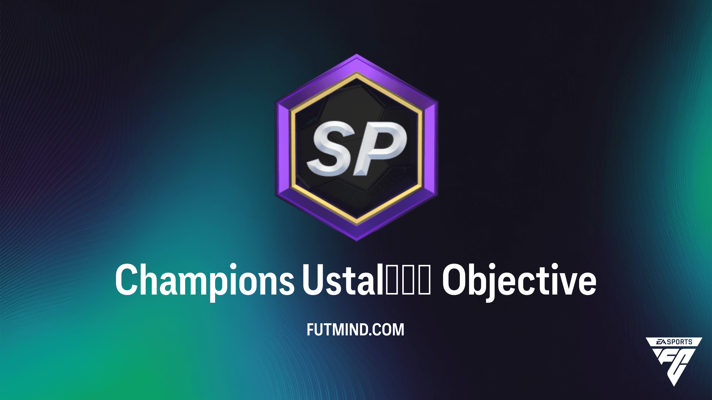 FC 26 Champions Ustalığı Görevi: En İyi Ödüller ve Tamamlama Rehberi
