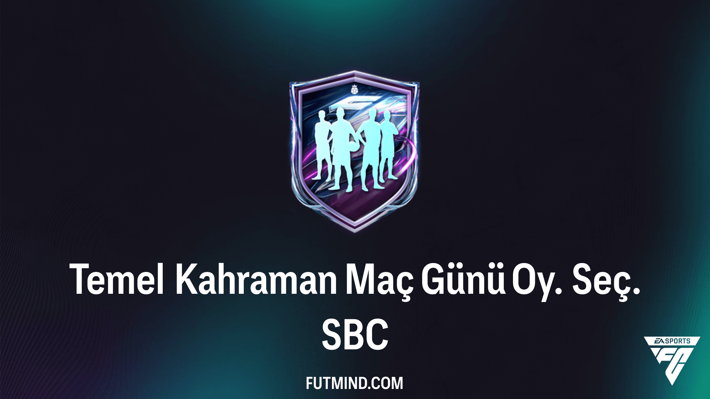 Temel Kahraman Maç Günü Oy. Seç. SBC Rehberi ve Maliyeti