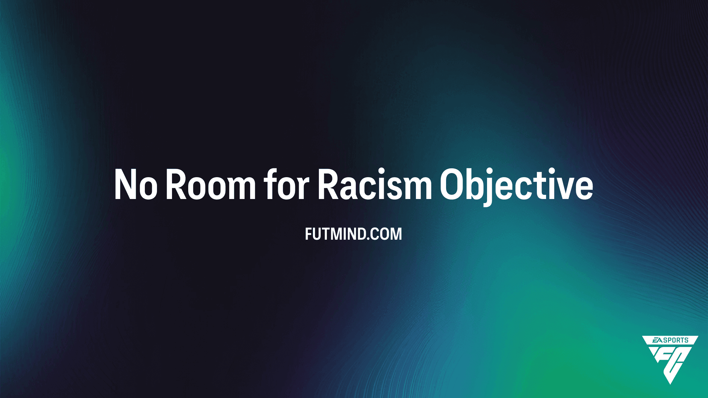 FC 27 No Room for Racism Görevler - Tüm Detaylar ve Ödüller