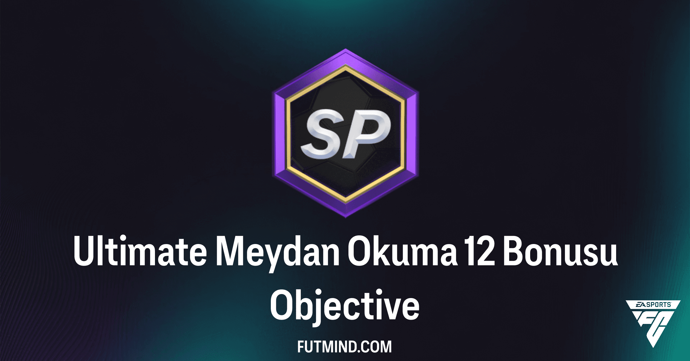 FC 26: Ultimate Meydan Okuma 12 Bonusu Görevi Rehberi ve Ödülleri