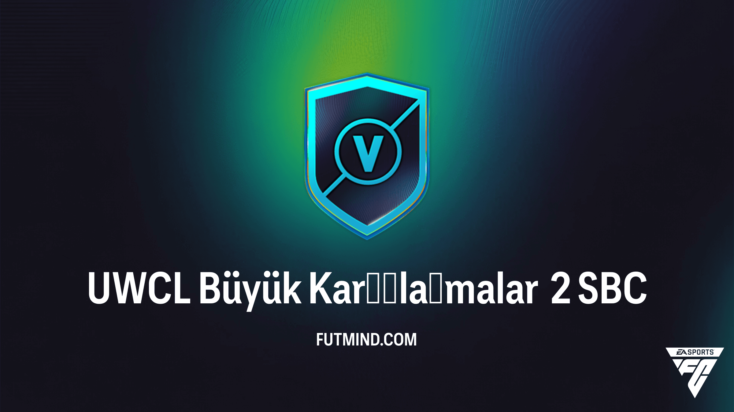FC 26 UWCL Büyük Karşılaşmalar 2 SBC: En Ucuz Çözümler ve Ödül Analizi