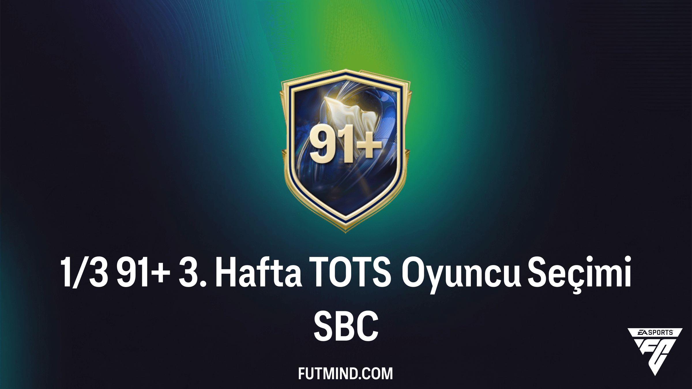 FC 26 1/3 91+ 3. Hafta TOTS Oyuncu Seçimi SBC Rehberi: Bundesliga ve Saudi League Yıldızları!